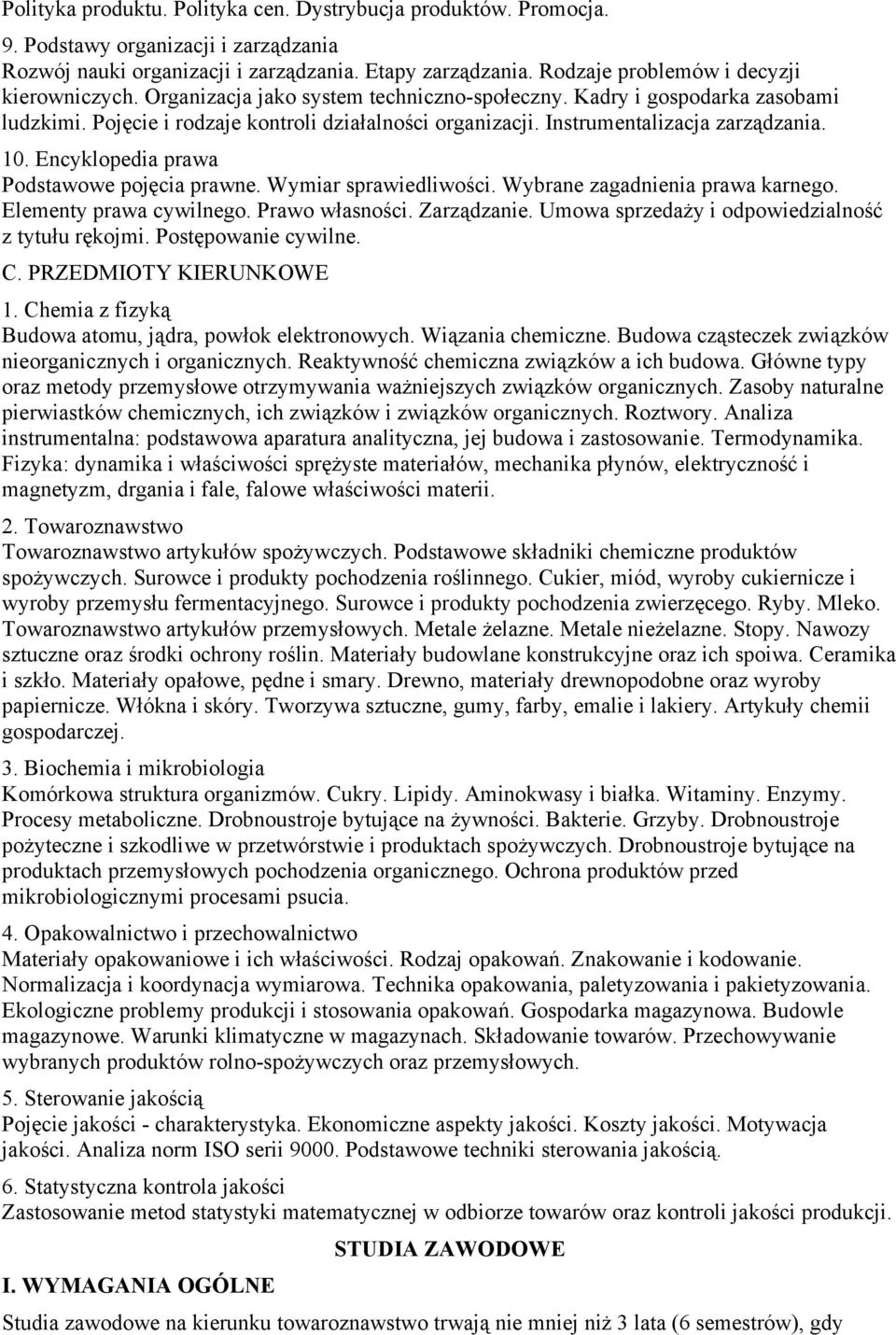 Instrumentalizacja zarządzania. 10. Encyklopedia prawa Podstawowe pojęcia prawne. Wymiar sprawiedliwości. Wybrane zagadnienia prawa karnego. Elementy prawa cywilnego. Prawo własności. Zarządzanie.