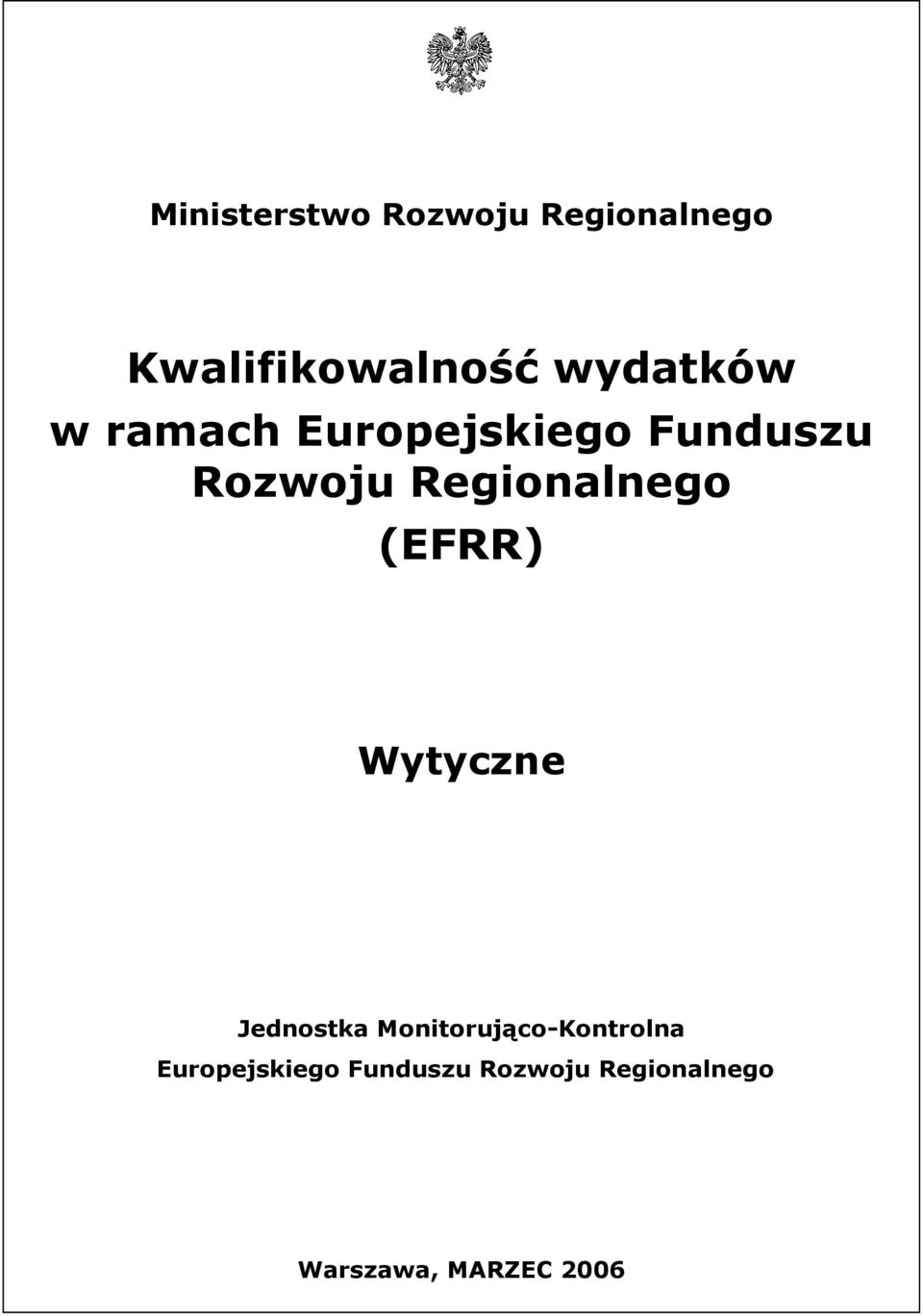 Regionalnego (EFRR) Wytyczne Jednostka