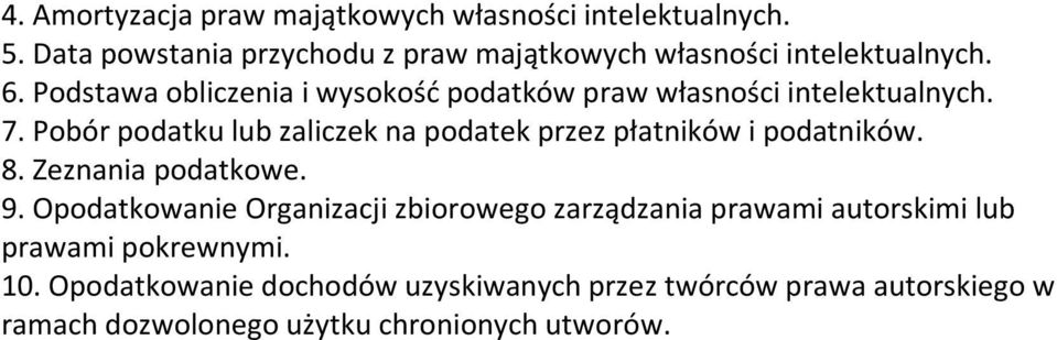 Podstawa obliczenia i wysokość podatków praw własności intelektualnych. 7.