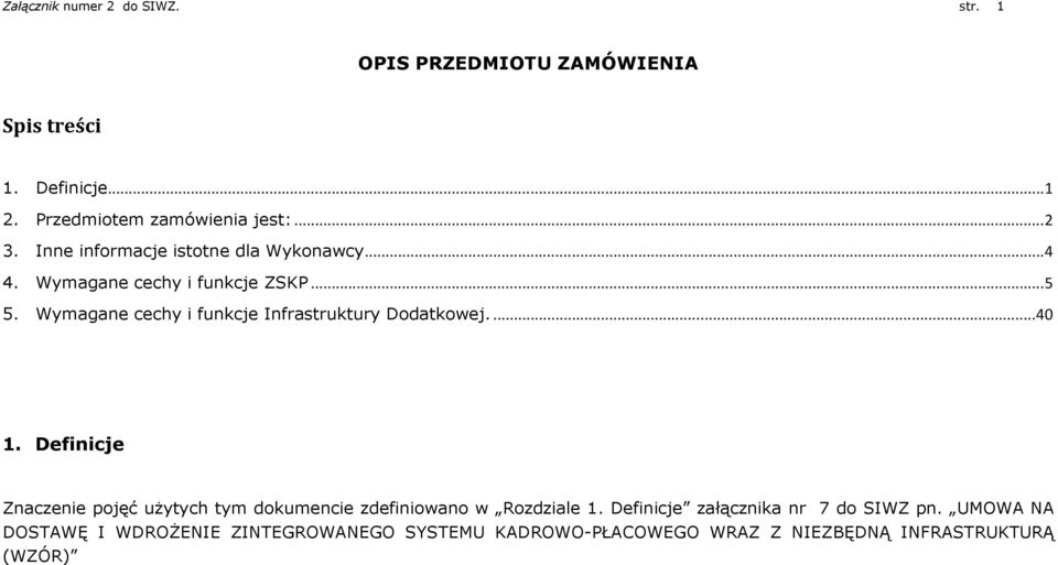 Wymagane cechy i funkcje Infrastruktury Dodatkowej.... 40 1.