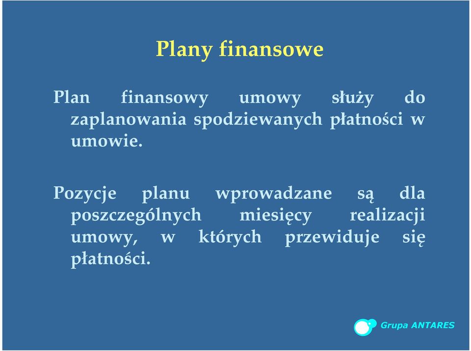 Pozycje planu wprowadzane są dla poszczególnych