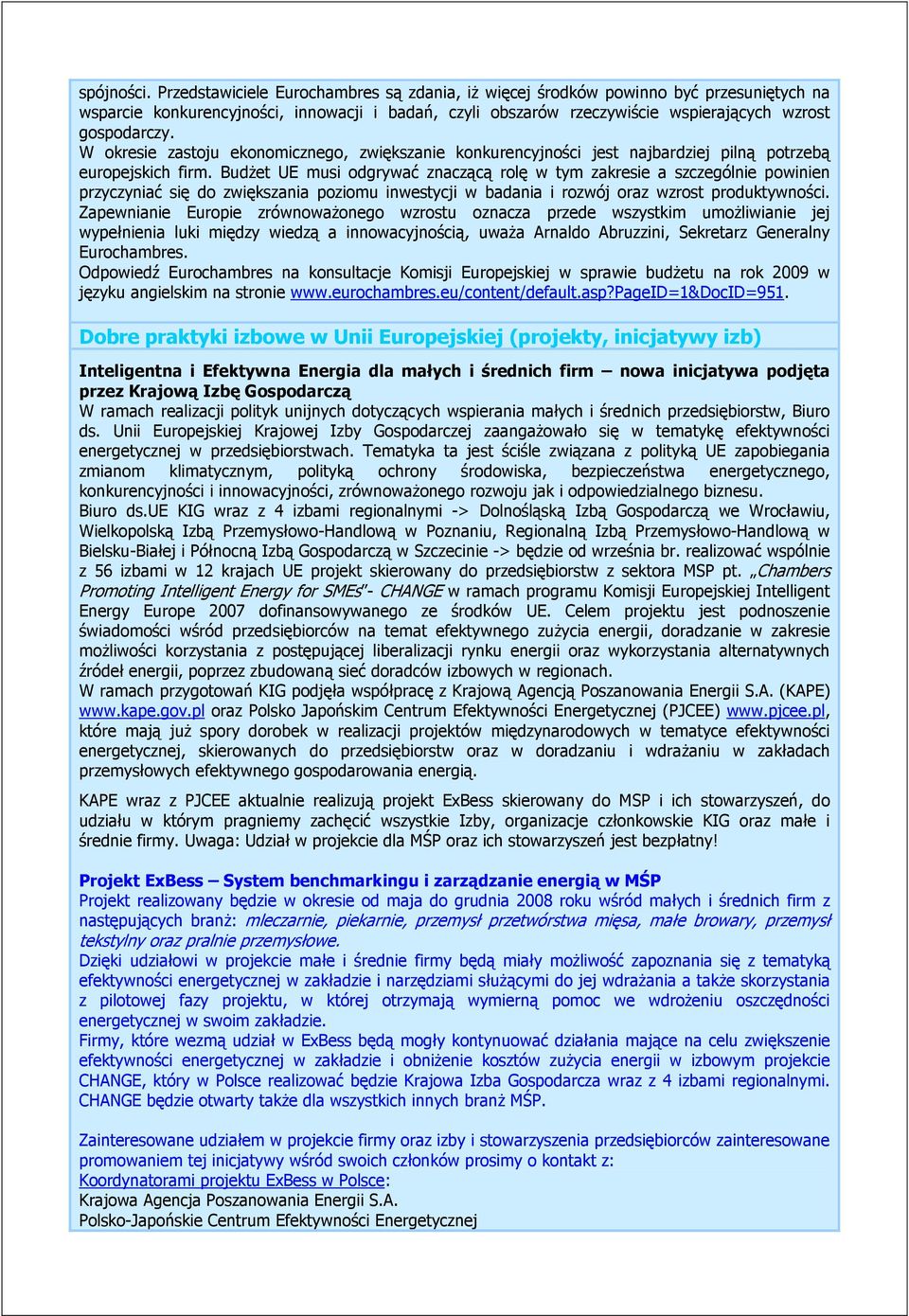 W okresie zastoju ekonomicznego, zwiększanie konkurencyjności jest najbardziej pilną potrzebą europejskich firm.