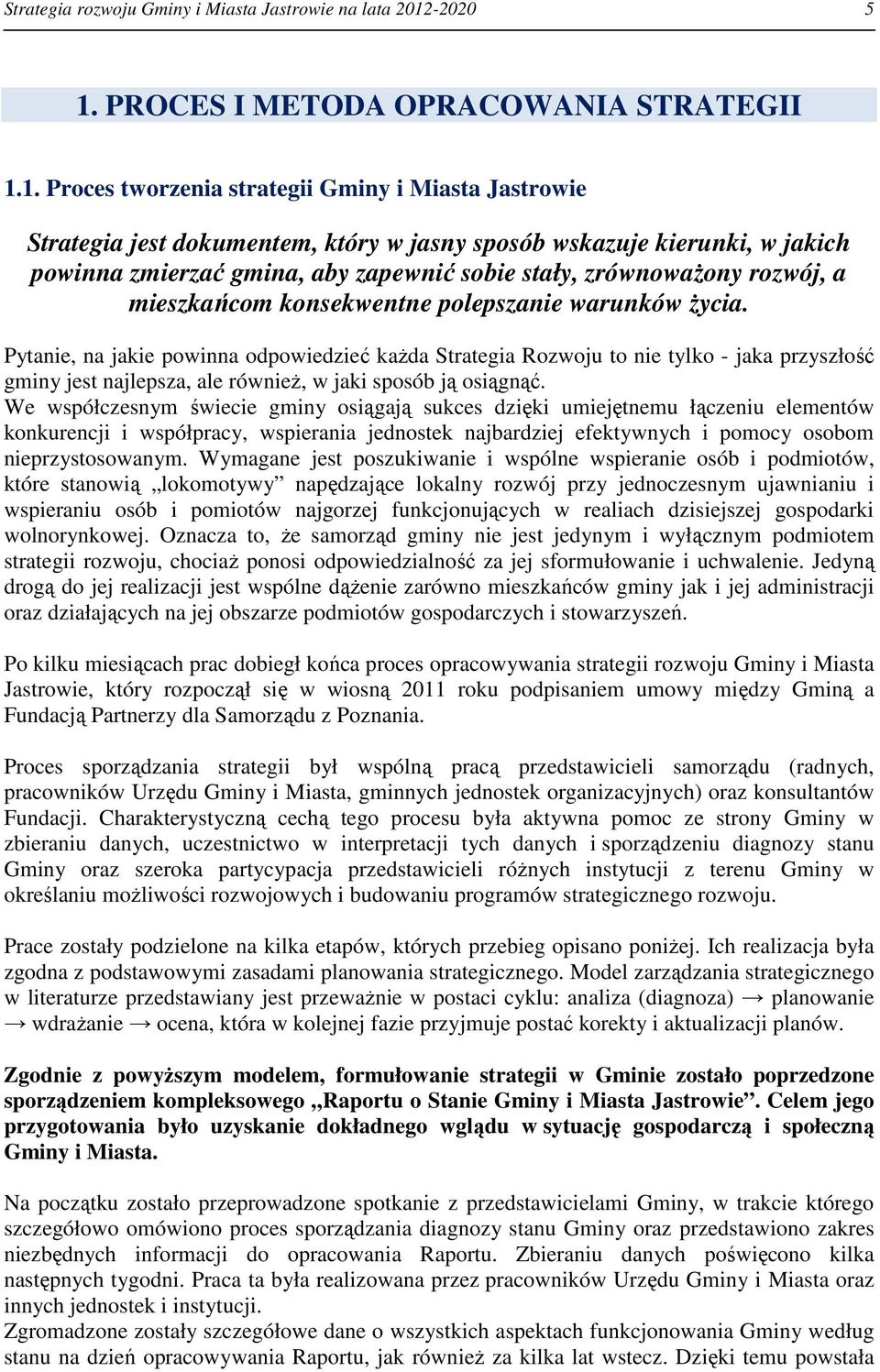 PROCES I METODA OPRACOWANIA STRATEGII 1.