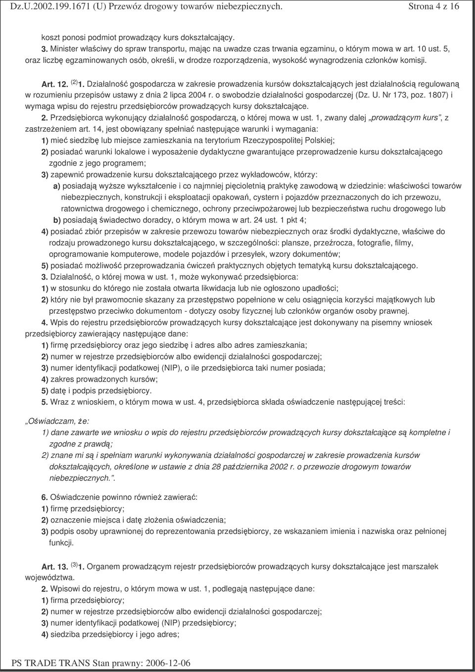 Działalno gospodarcza w zakresie prowadzenia kursów dokształcajcych jest działalnoci regulowan w rozumieniu przepisów ustawy z dnia 2 lipca 2004 r. o swobodzie działalnoci gospodarczej (Dz. U.