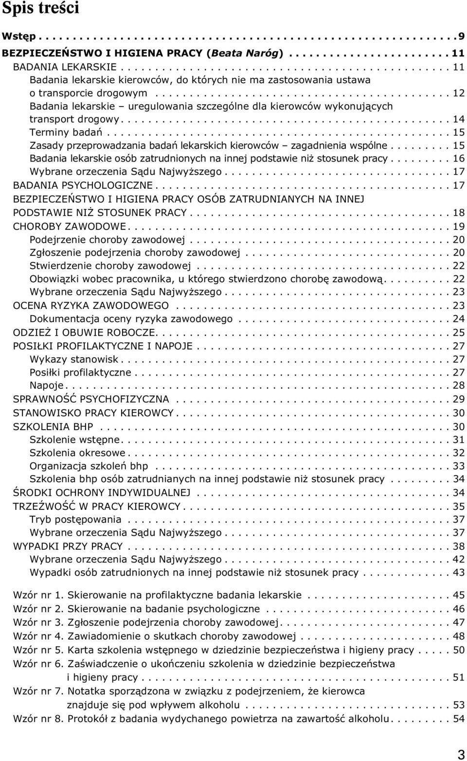 ..15 Badanialekarskieosóbzatrudnionychnainnejpodstawieni stosunekpracy...16 Wybrane orzeczenia S¹du Najwy szego...17 BADANIA PSYCHOLOGICZNE.