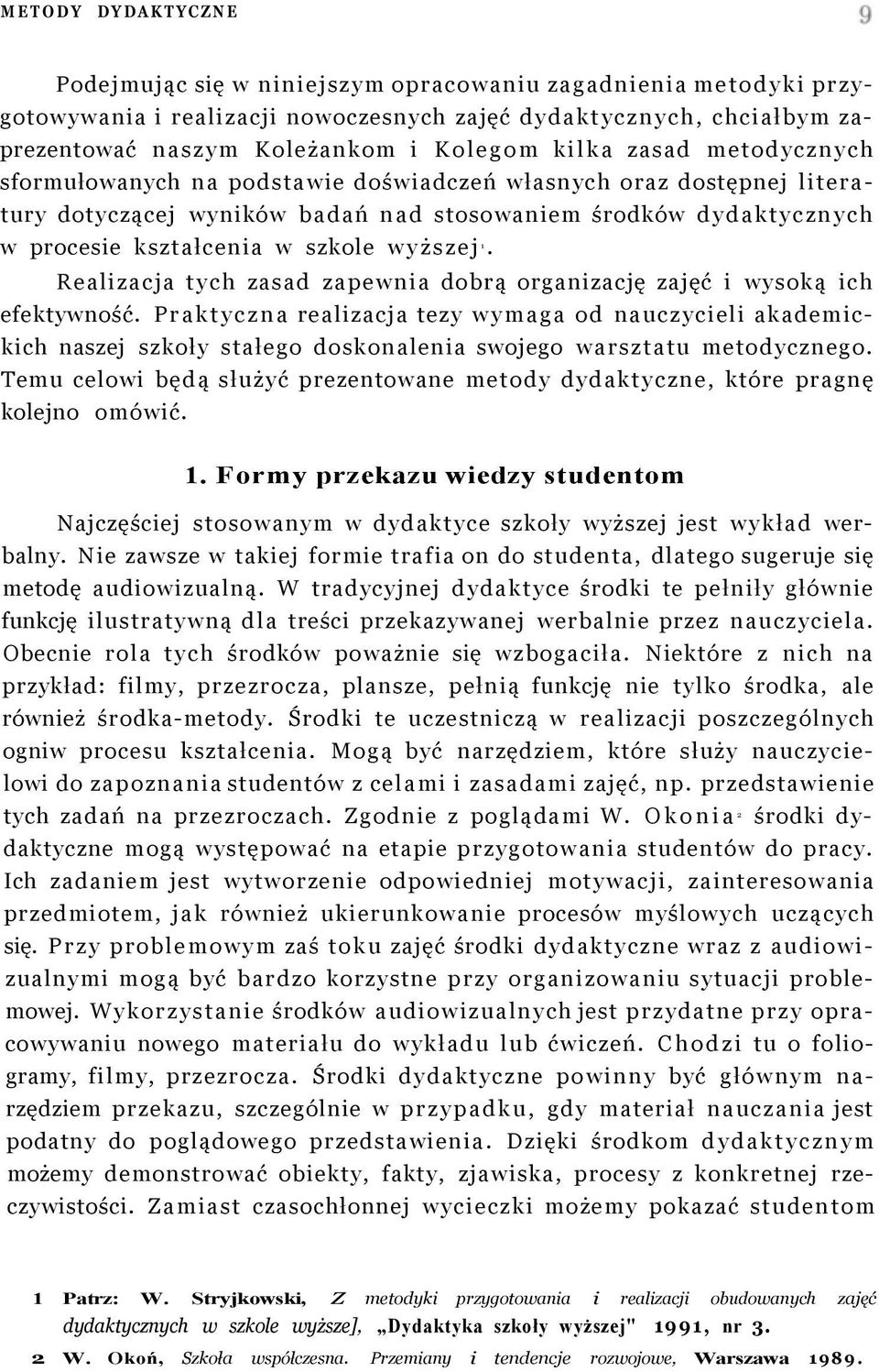 wyższej. 1 Realizacja tych zasad zapewnia dobrą organizację zajęć i wysoką ich efektywność.