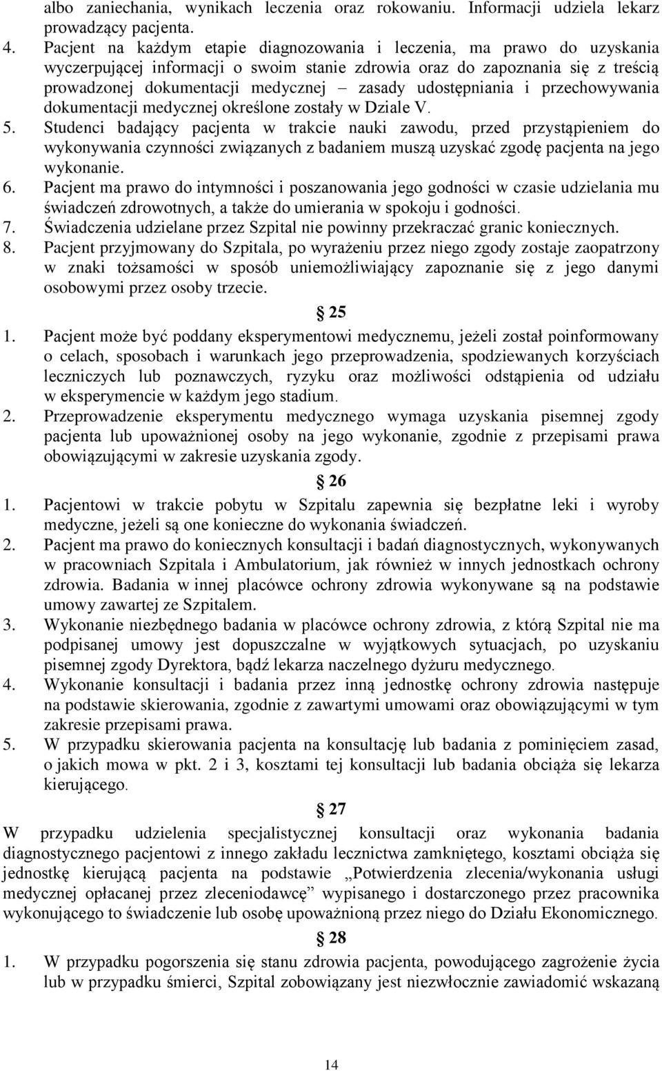 udostępniania i przechowywania dokumentacji medycznej określone zostały w Dziale V. 5.