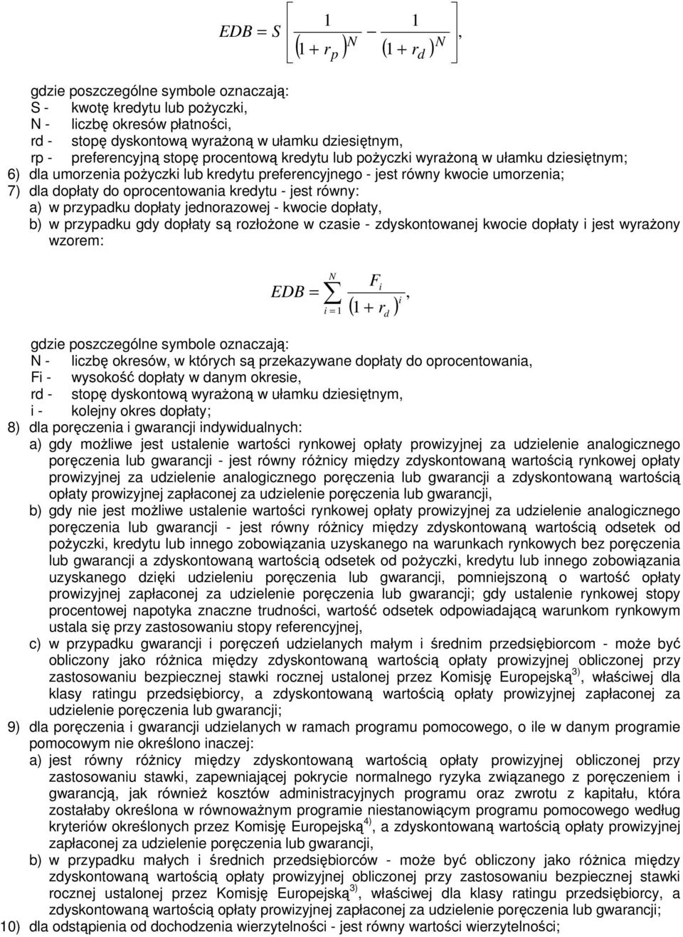 czase - zyskontowanej kwoce ołaty jest wyrażony wzorem: F ( ) r = + - lczbę okresów w których są rzekazywane ołaty o orocentowana F - wysokość ołaty w anym okrese r - stoę yskontową wyrażoną w ułamku