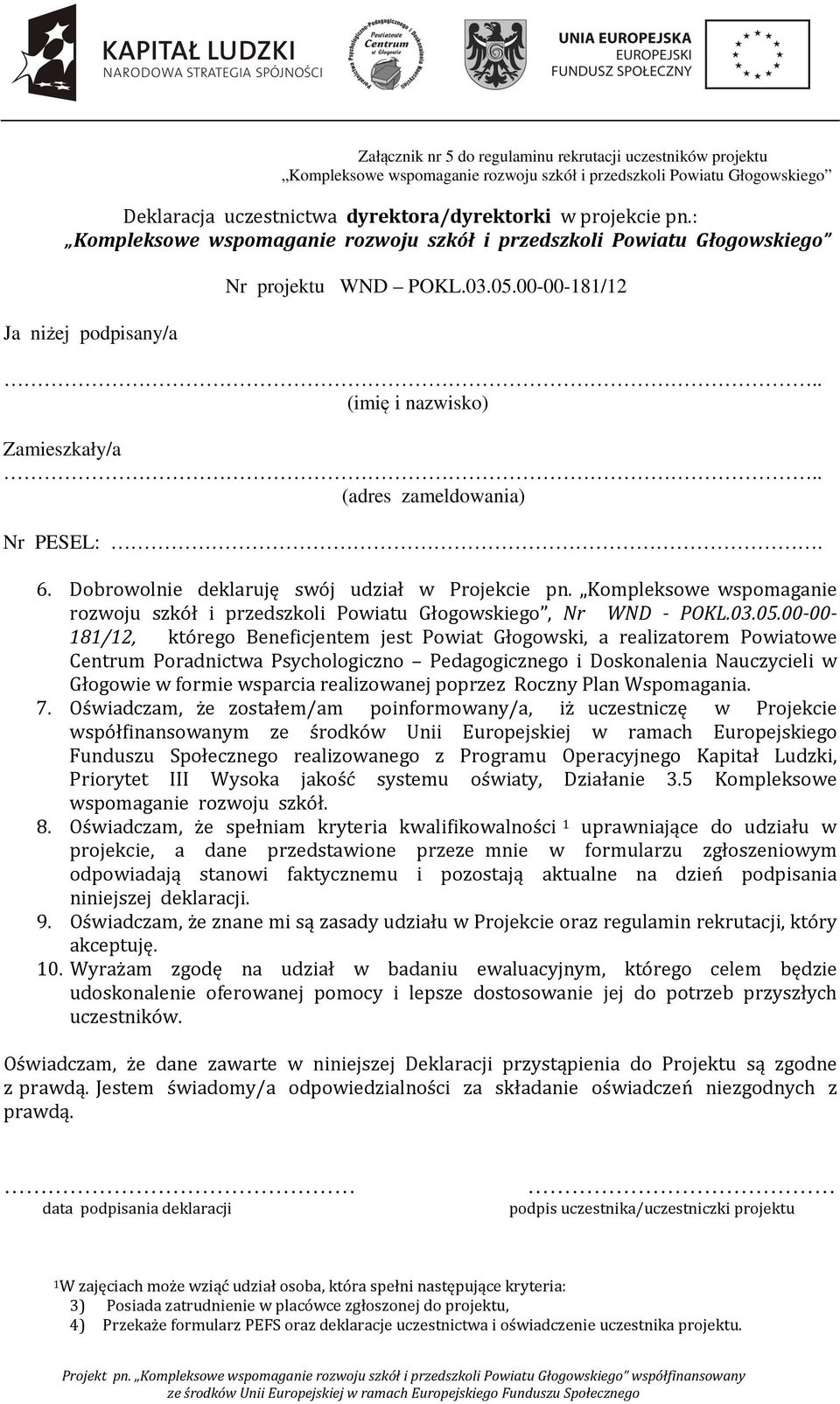 Kompleksowe wspomaganie rozwoju szkół i przedszkoli Powiatu Głogowskiego, Nr WND - POKL.03.05.