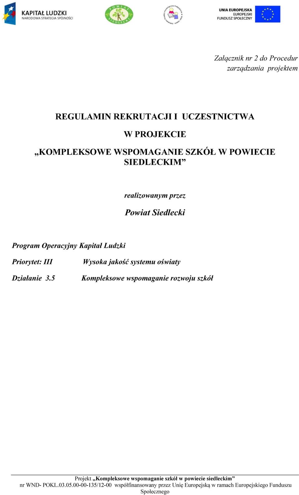 realizowanym przez Powiat Siedlecki Program Operacyjny Kapitał Ludzki