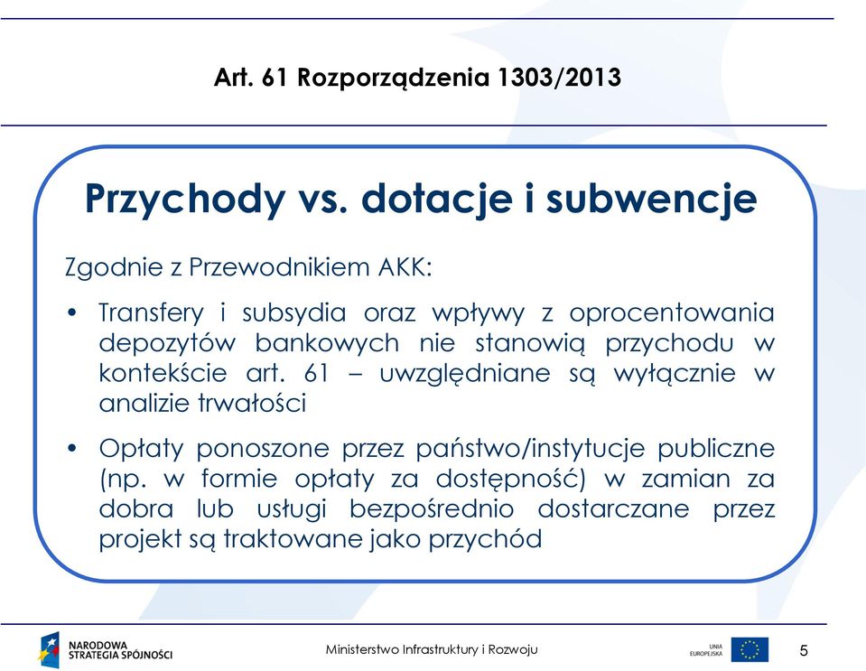 bankowych nie stanowią przychodu w kontekście art.