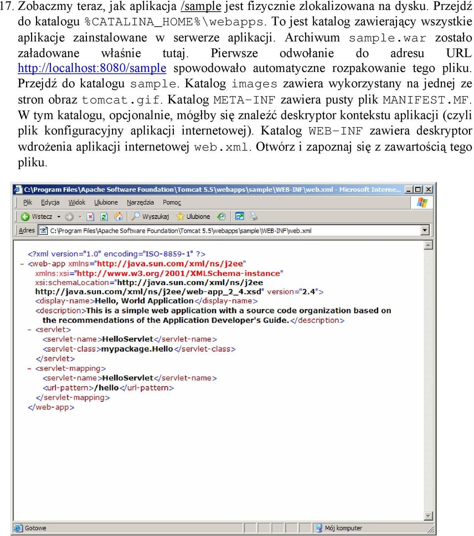Pierwsze odwołanie do adresu URL http://localhost:8080/sample spowodowało automatyczne rozpakowanie tego pliku. Przejdź do katalogu sample.