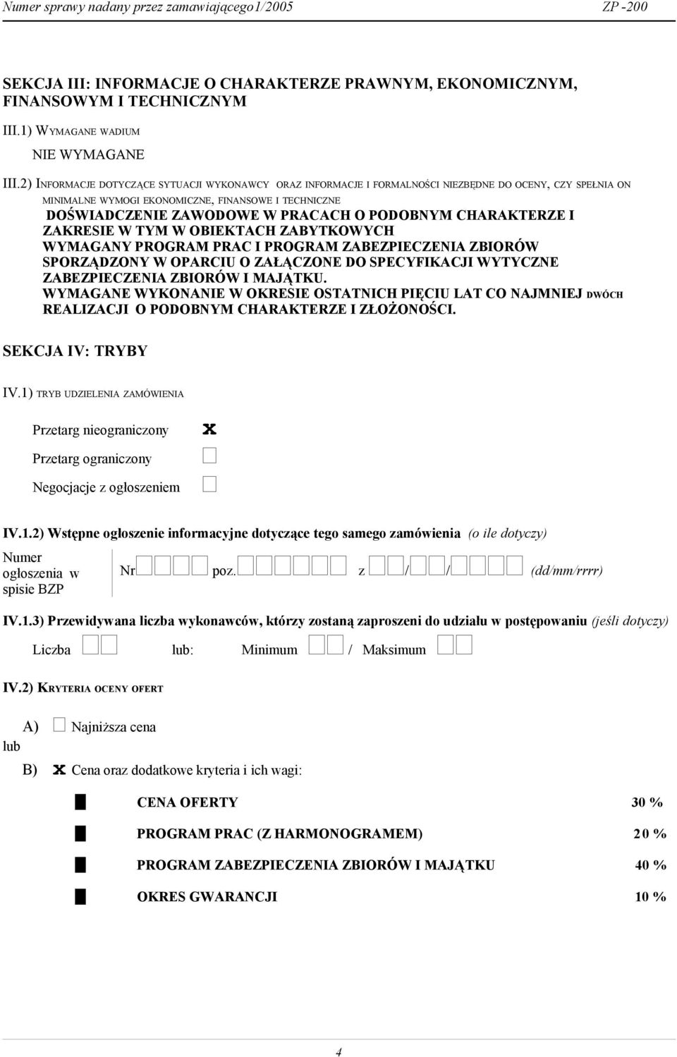 PODOBNYM CHARAKTERZE I ZAKRESIE W TYM W OBIEKTACH ZABYTKOWYCH WYMAGANY PROGRAM PRAC I PROGRAM ZABEZPIECZENIA ZBIORÓW SPORZĄDZONY W OPARCIU O ZAŁĄCZONE DO SPECYFIKACJI WYTYCZNE ZABEZPIECZENIA ZBIORÓW