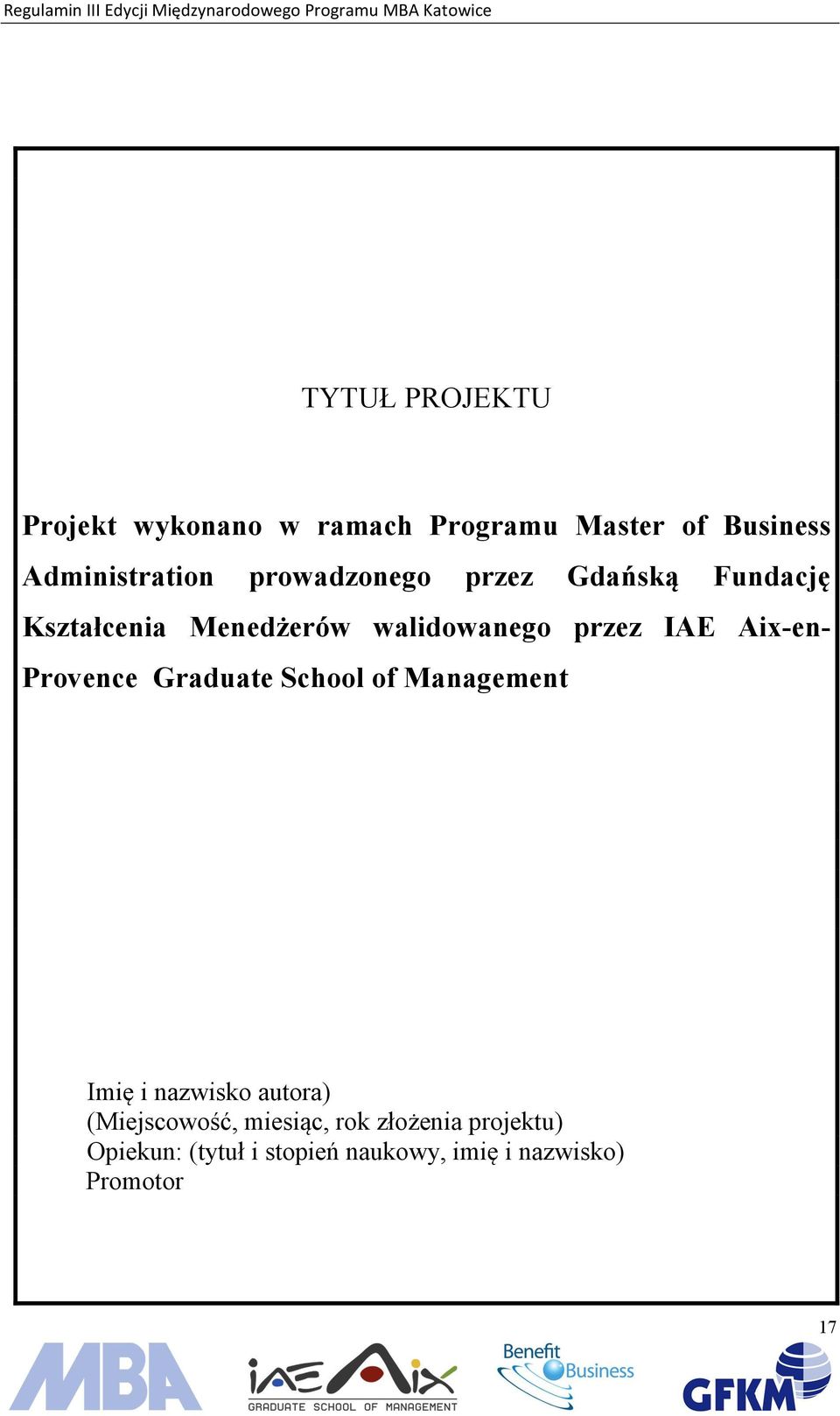 Aix-en- Provence Graduate School of Management Imię i nazwisko autora) (Miejscowość,