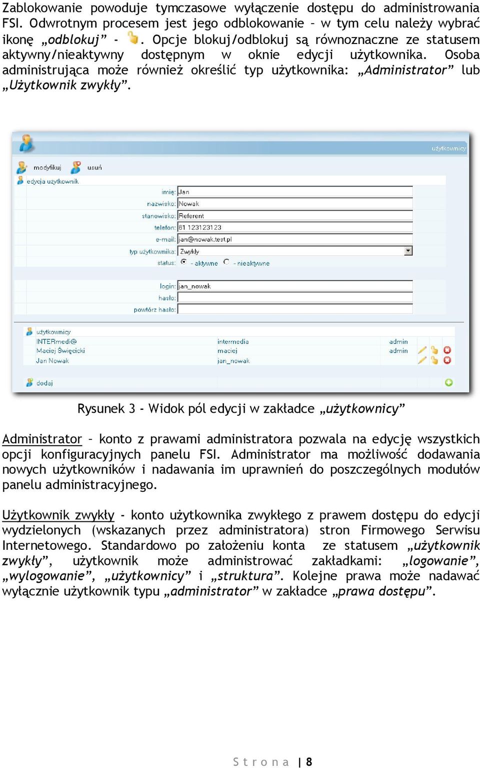 Osoba administrująca może również określić typ użytkownika: Administrator lub Użytkownik zwykły.