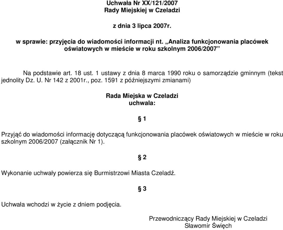 1 ustawy z dnia 8 marca 1990 roku o samorządzie gminnym (tekst jednolity Dz. U. Nr 142 z 2001r., poz.