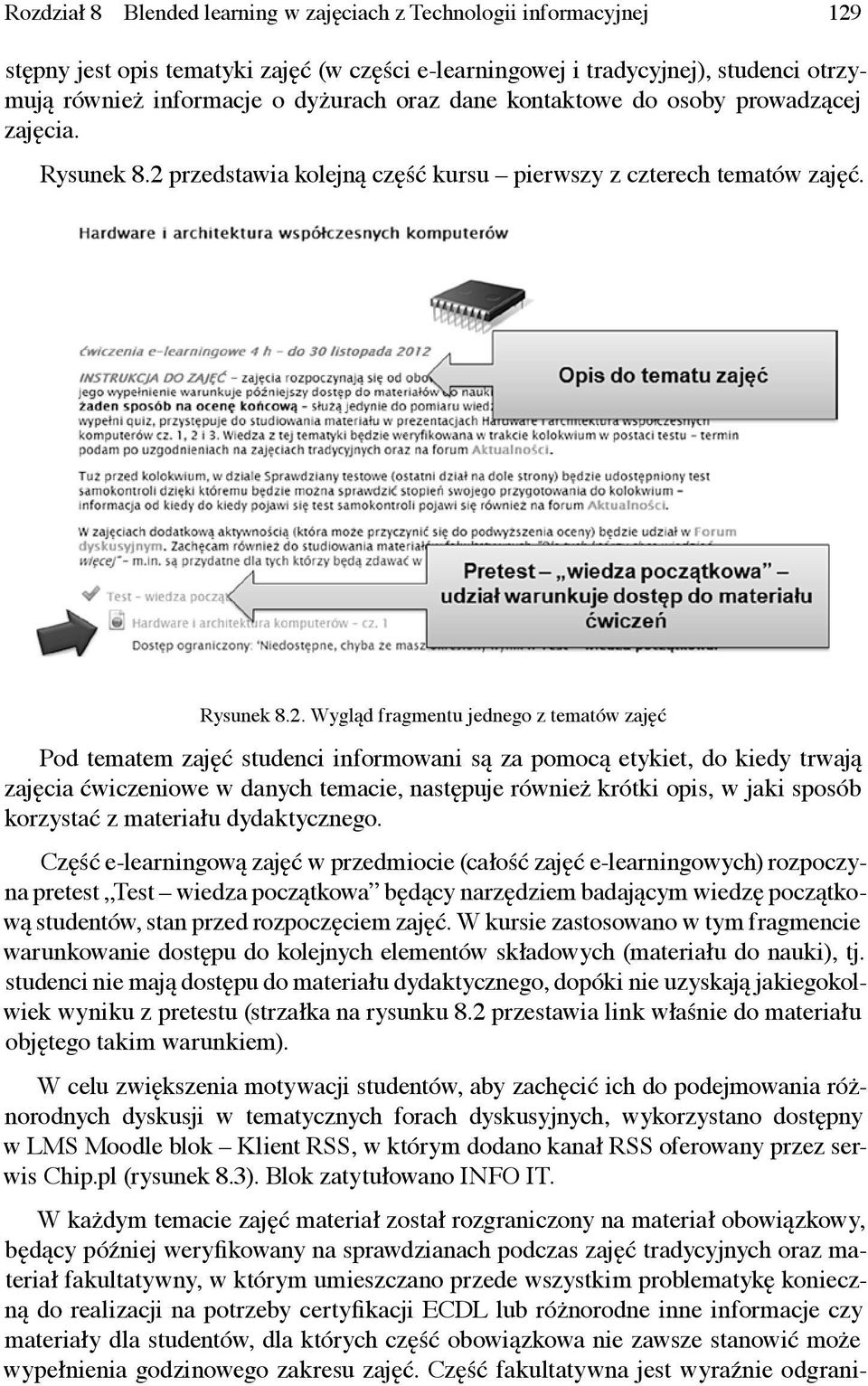 przedstawia kolejną część kursu pierwszy z czterech tematów zajęć. Rysunek 8.2.