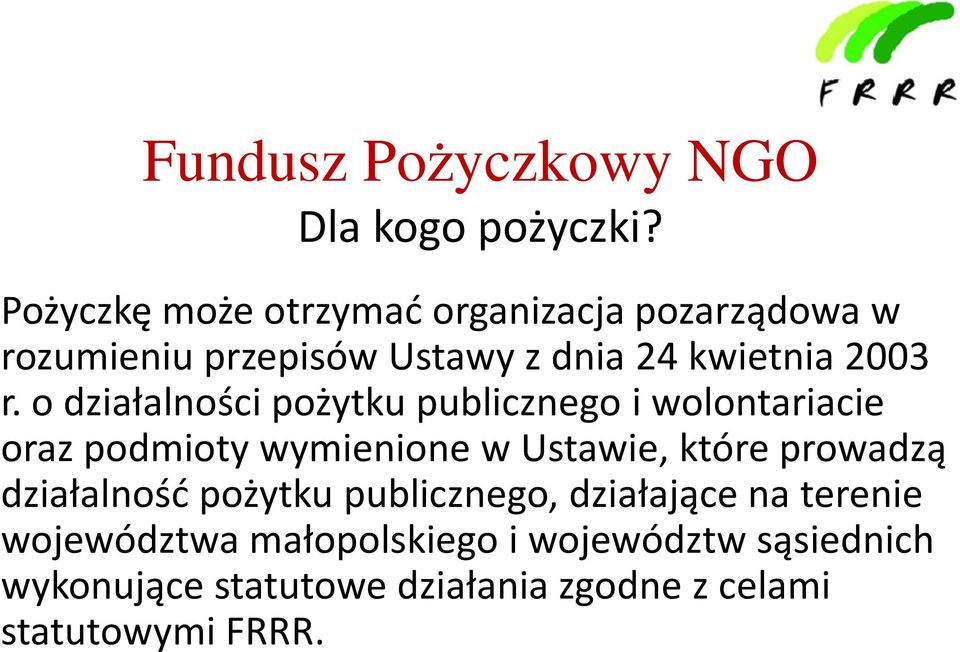 o działalności pożytku publicznego i wolontariacie oraz podmioty wymienione w Ustawie, które prowadzą