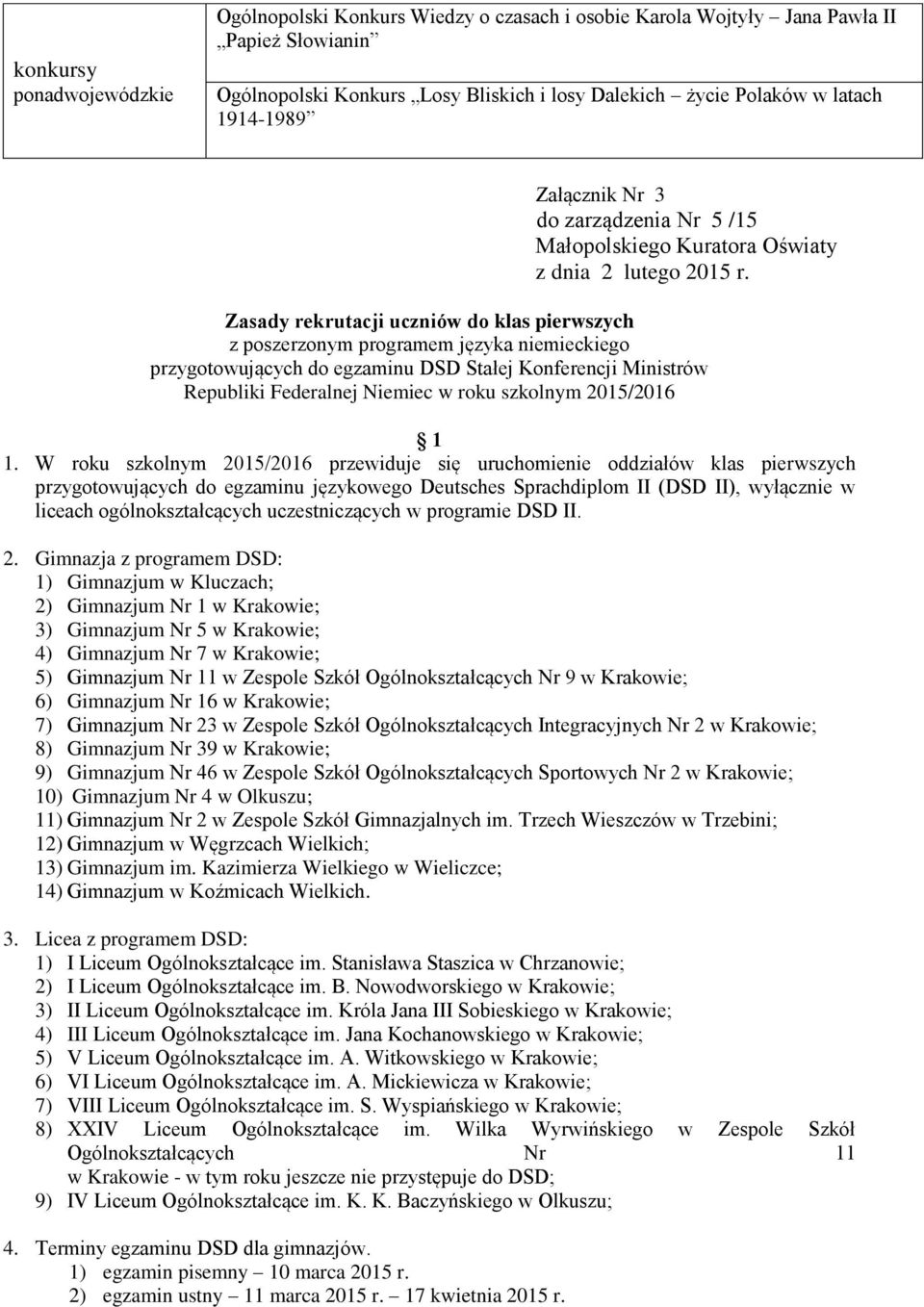 Zasady rekrutacji uczniów do klas pierwszych z poszerzonym programem języka niemieckiego przygotowujących do egzaminu DSD Stałej Konferencji Ministrów Republiki Federalnej Niemiec w roku szkolnym