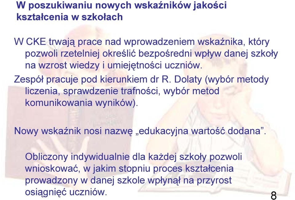 Dolaty (wybór metody liczenia, sprawdzenie trafności, wybór metod komunikowania wyników).