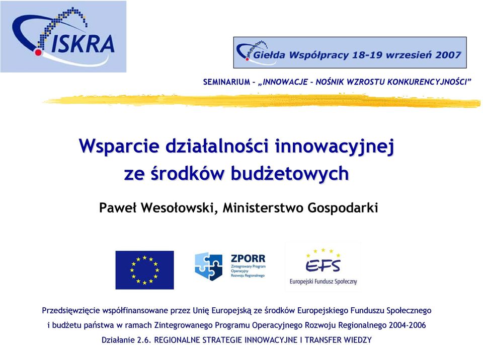 Programu Operacyjnego Rozwoju Regionalnego 2004-2006 2006