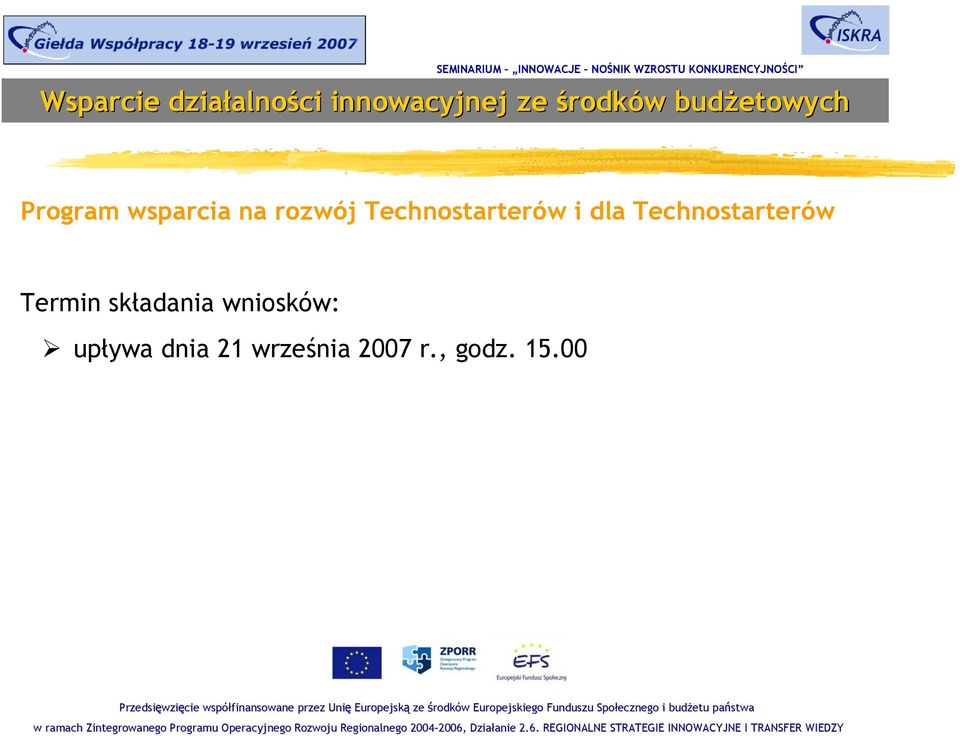 Technostarterów Termin składania