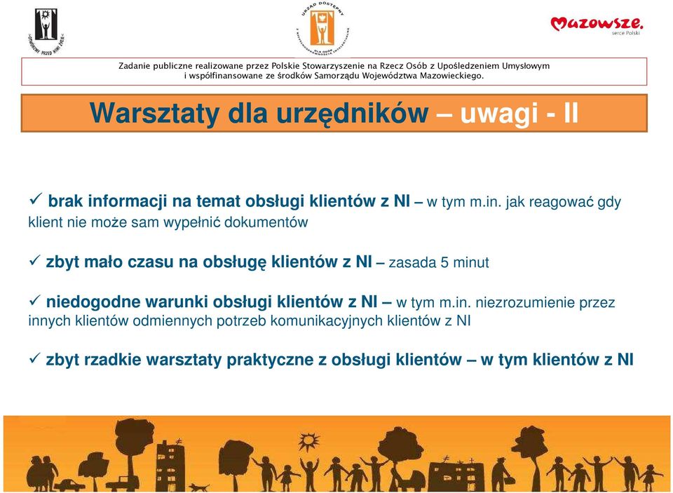 jak reagować gdy klient nie może sam wypełnić dokumentów zbyt mało czasu na obsługę klientów z NI zasada