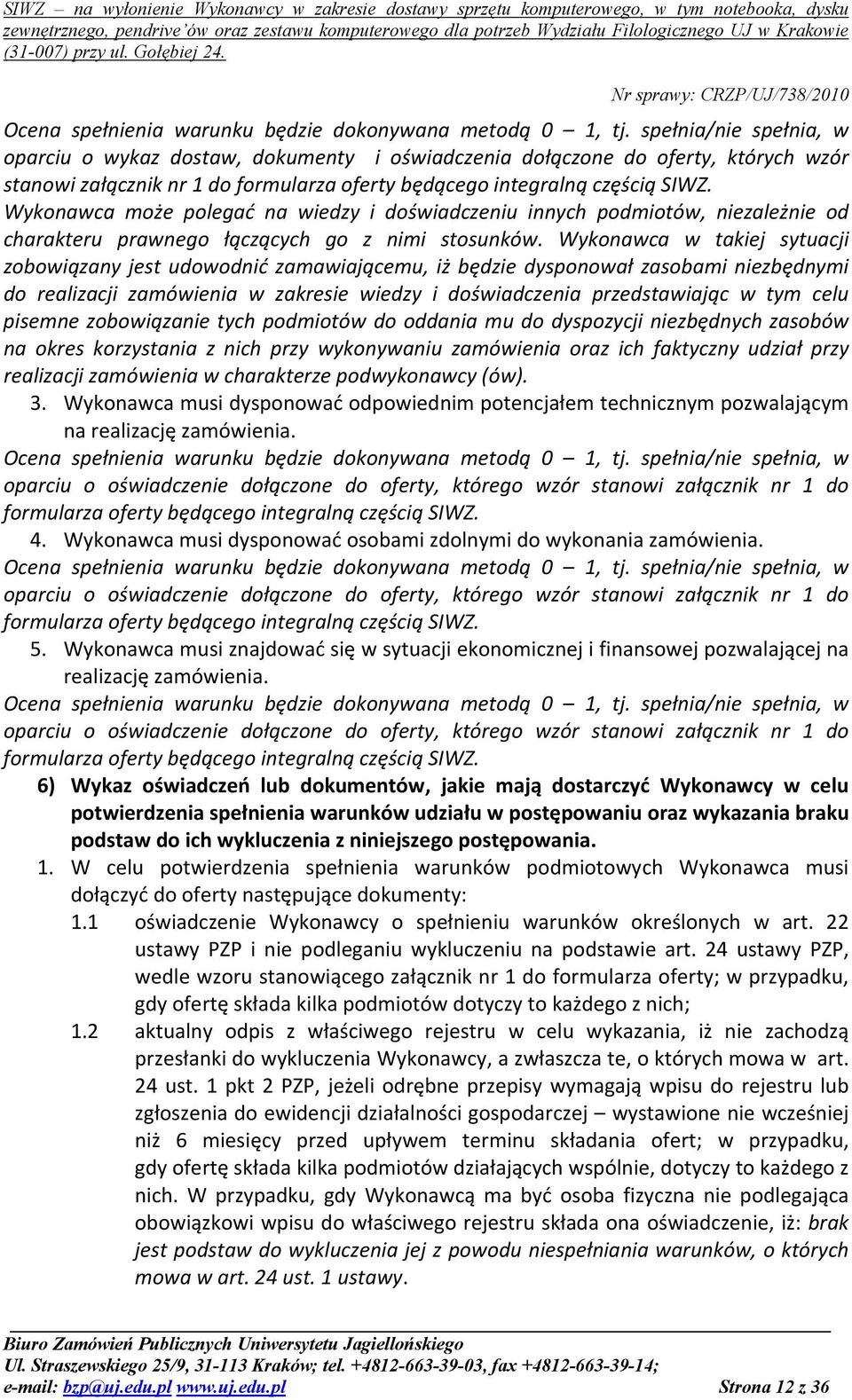 Wykonawca może polegać na wiedzy i doświadczeniu innych podmiotów, niezależnie od charakteru prawnego łączących go z nimi stosunków.