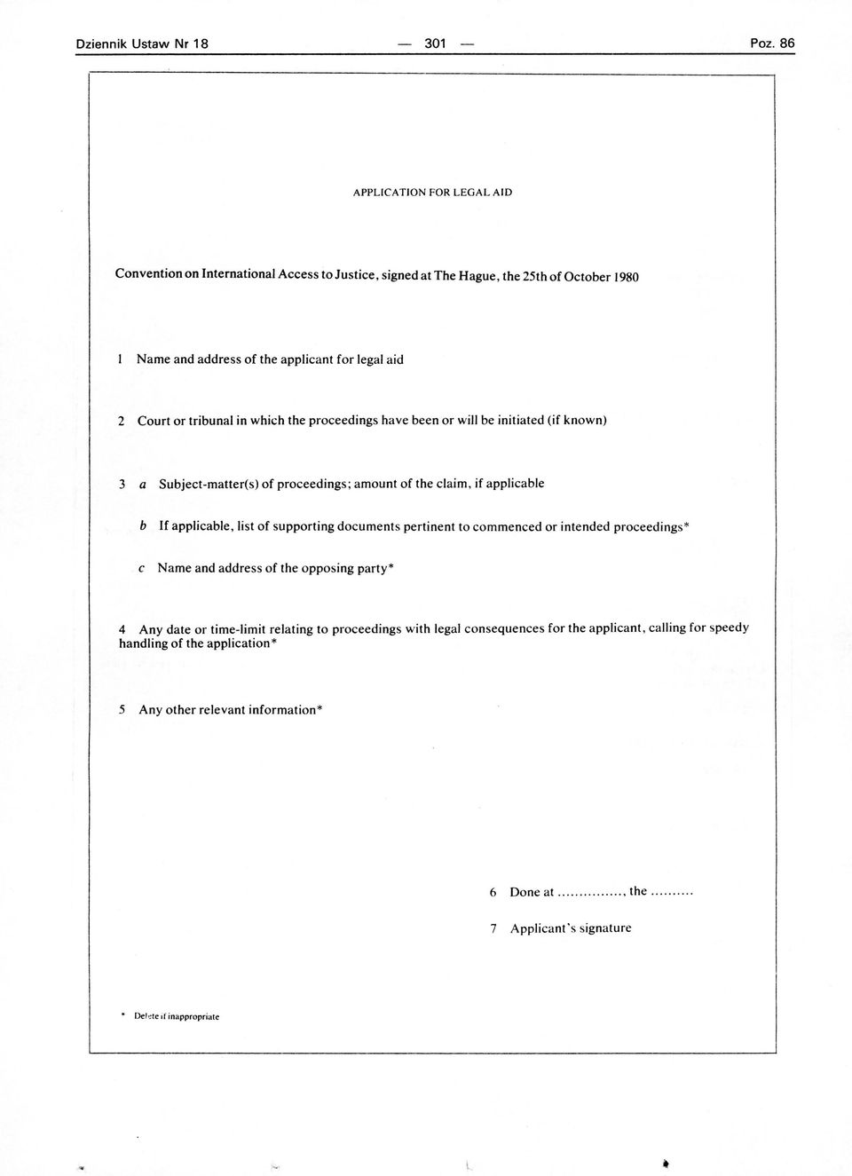 applicable, list of supporting documents pertinent to commenced or intended proceedings* c Name and address oc the opposing party* 4 Any date or time-limit relating to proceedings