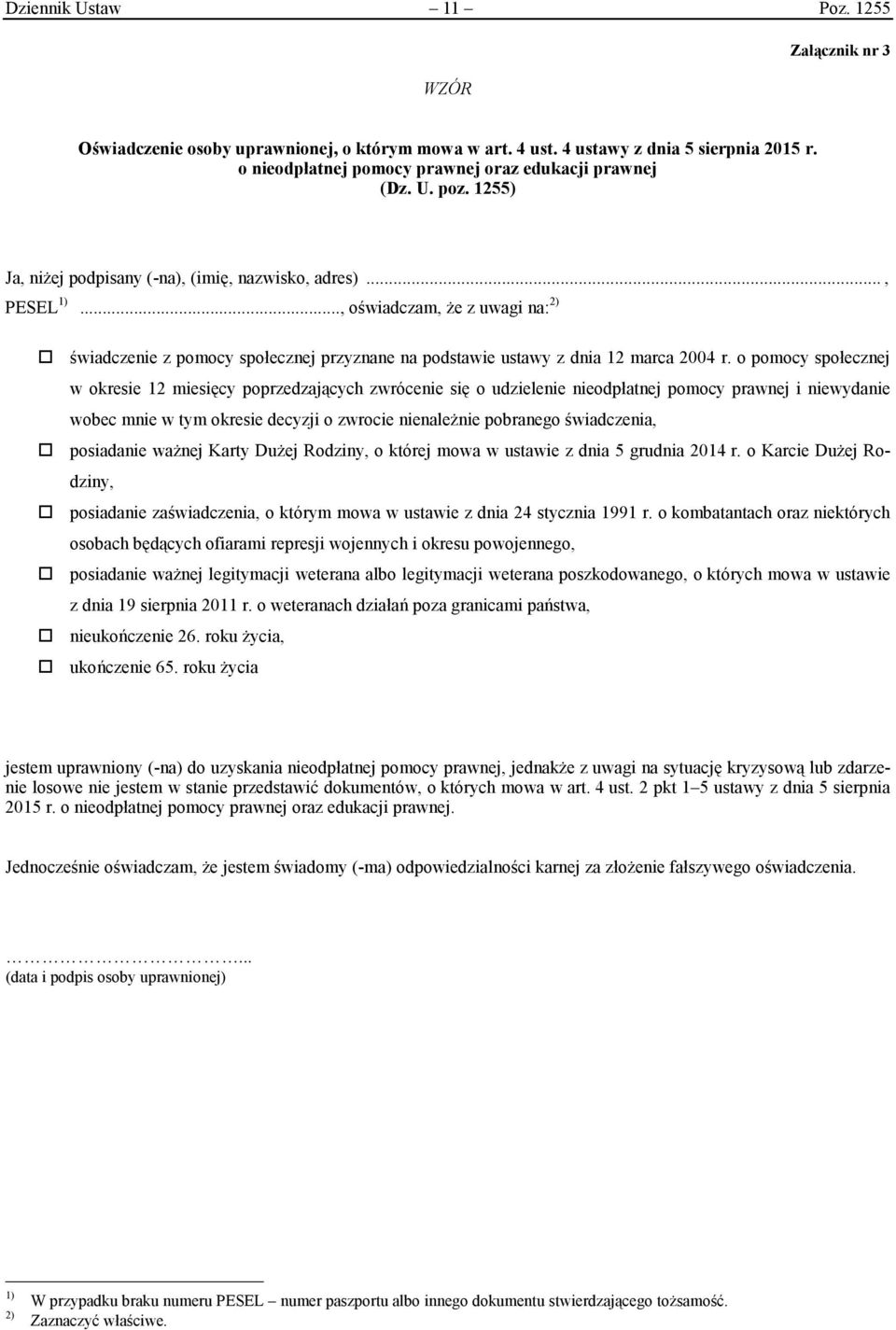 o pomocy społecznej w okresie 12 miesięcy poprzedzających zwrócenie się o udzielenie nieodpłatnej pomocy prawnej i niewydanie wobec mnie w tym okresie decyzji o zwrocie nienależnie pobranego