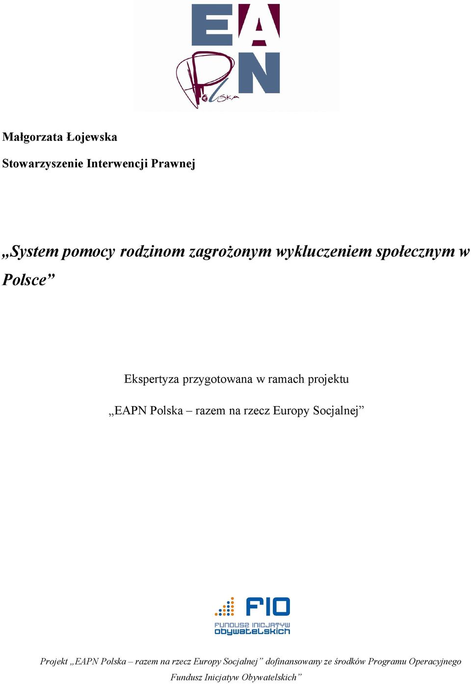 projektu EAPN Polska razem na rzecz Europy Socjalnej Projekt EAPN Polska razem na