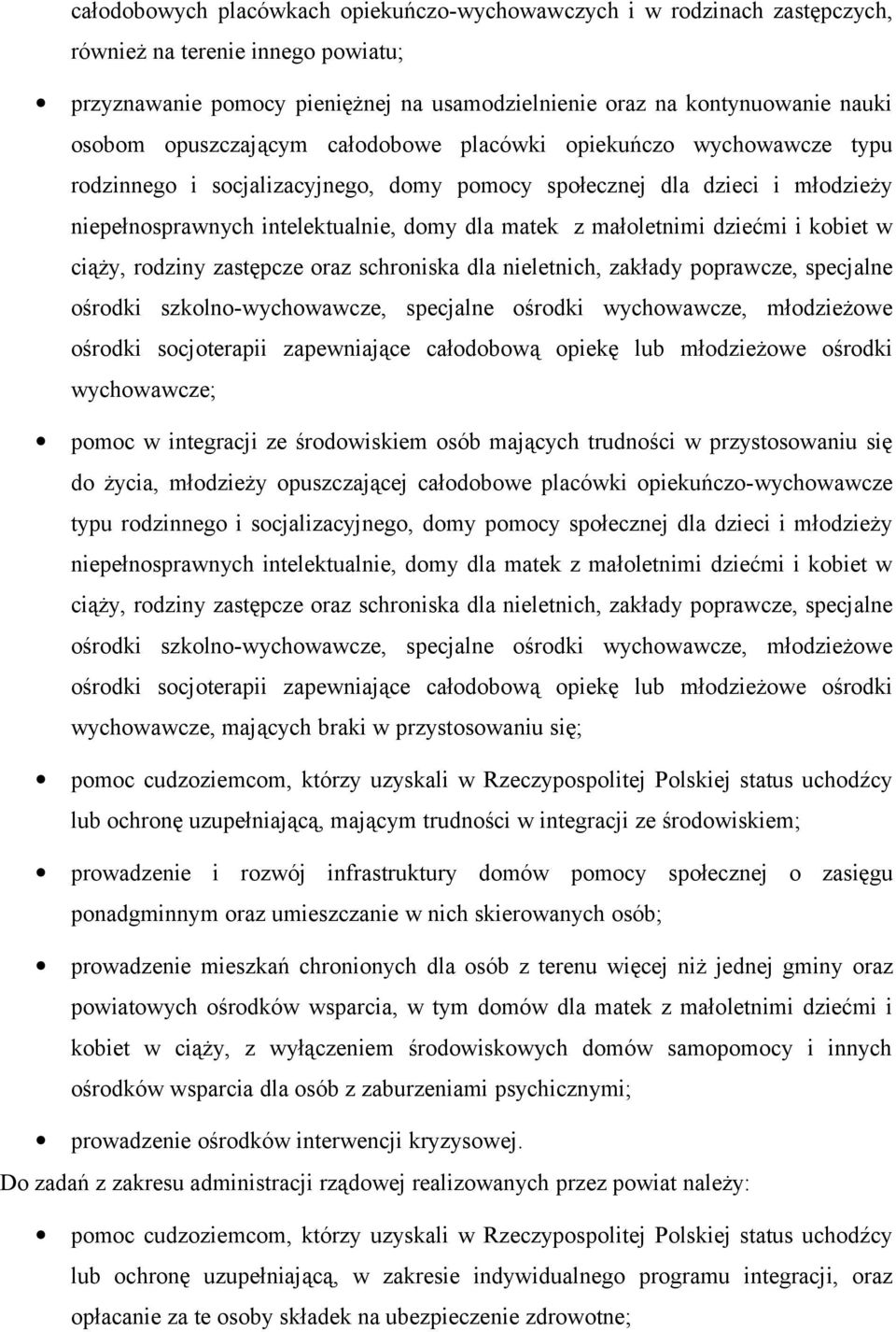 małoletnimi dziećmi i kobiet w ciąży, rodziny zastępcze oraz schroniska dla nieletnich, zakłady poprawcze, specjalne ośrodki szkolno-wychowawcze, specjalne ośrodki wychowawcze, młodzieżowe ośrodki