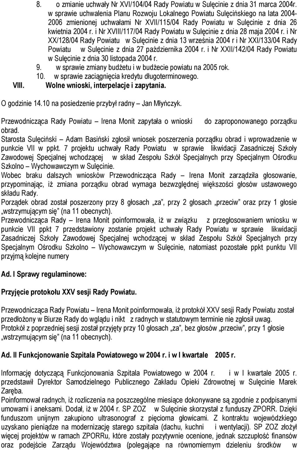 i Nr XVIII/117/04 Rady Powiatu w Sulęcinie z dnia 28 maja 2004 r.