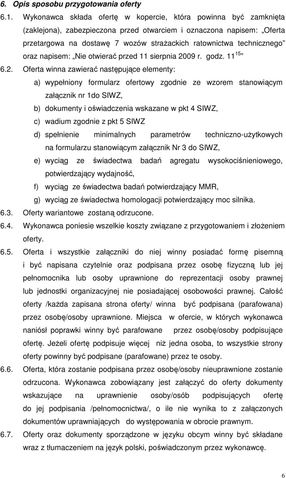 technicznego oraz napisem: Nie otwierać przed 11 sierpnia 20