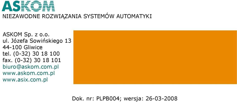 (0-32) 30 18 100 fax. (0-32) 30 18 101 biuro@askom.com.