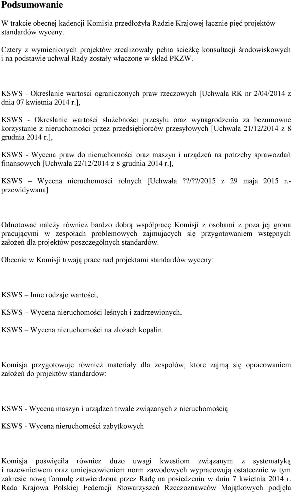 KSWS - Określanie wartości ograniczonych praw rzeczowych [Uchwała RK nr 2/04/2014 z dnia 07 kwietnia 2014 r.