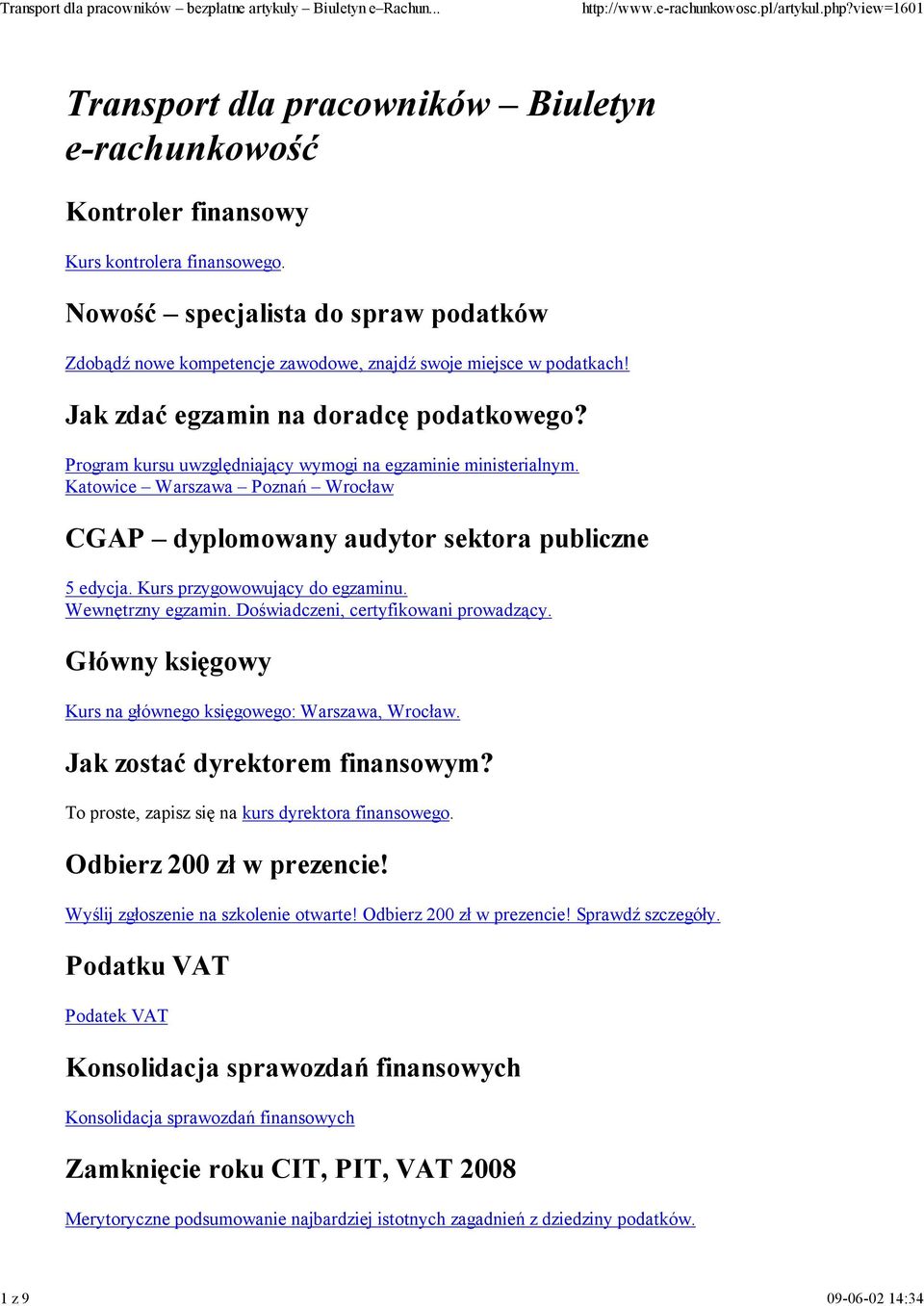 Program kursu uwzględniający wymogi na egzaminie ministerialnym. Katowice Warszawa Poznań Wrocław CGAP dyplomowany audytor sektora publiczne 5 edycja. Kurs przygowowujący do egzaminu.