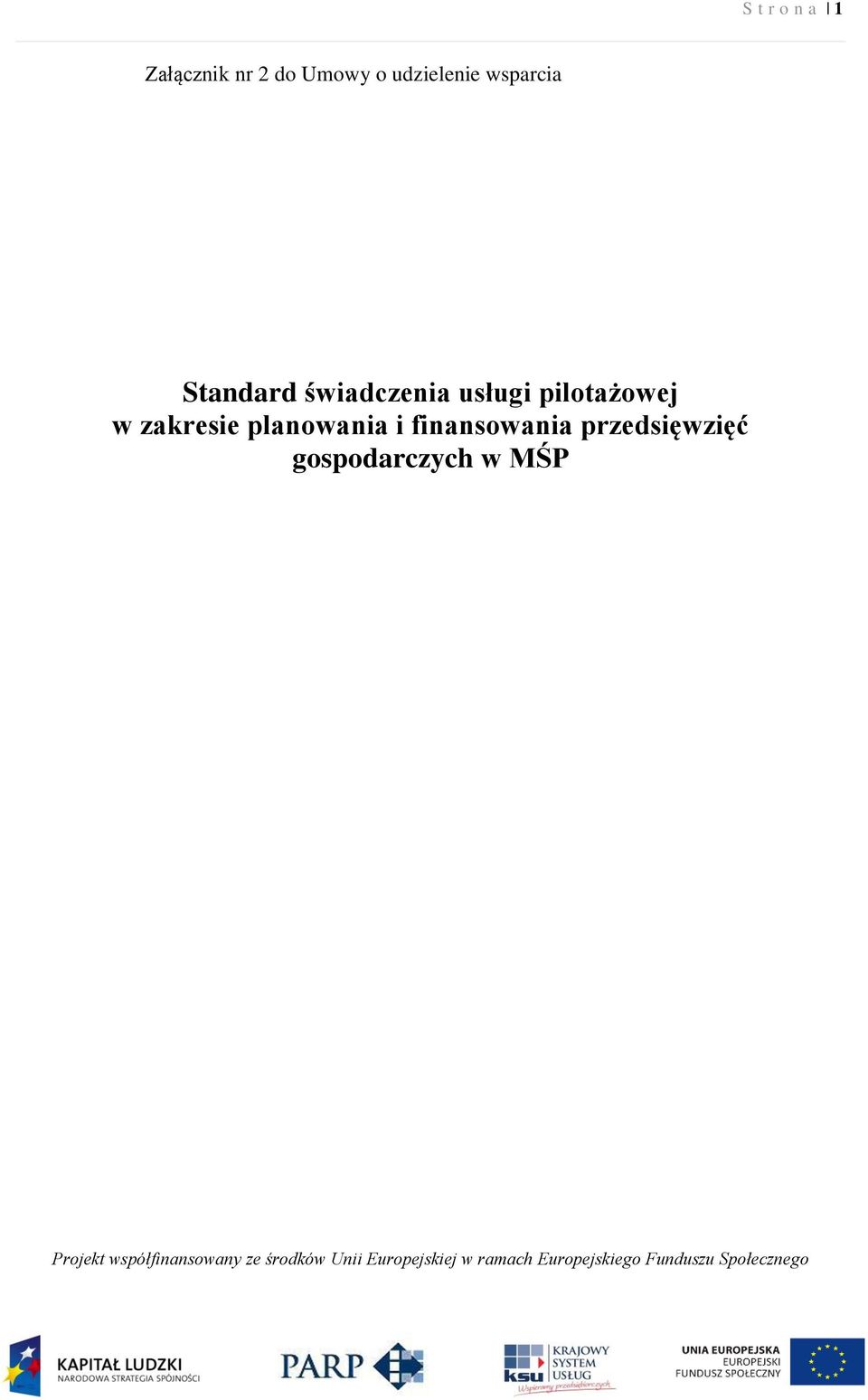 finansowania przedsięwzięć gospodarczych w MŚP Projekt