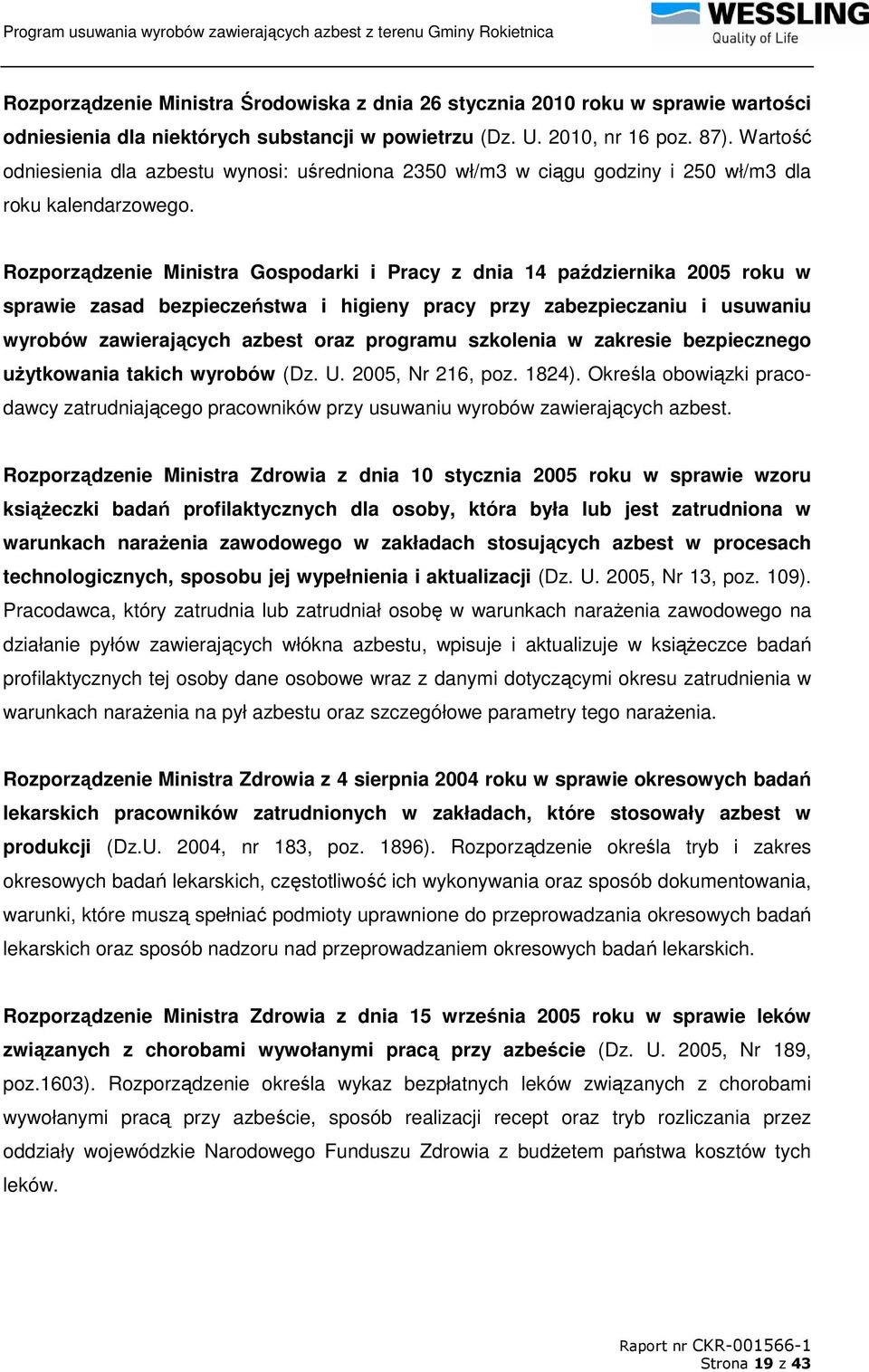 Rozporządzenie Ministra Gospodarki i Pracy z dnia 14 października 2005 roku w sprawie zasad bezpieczeństwa i higieny pracy przy zabezpieczaniu i usuwaniu wyrobów zawierających azbest oraz programu