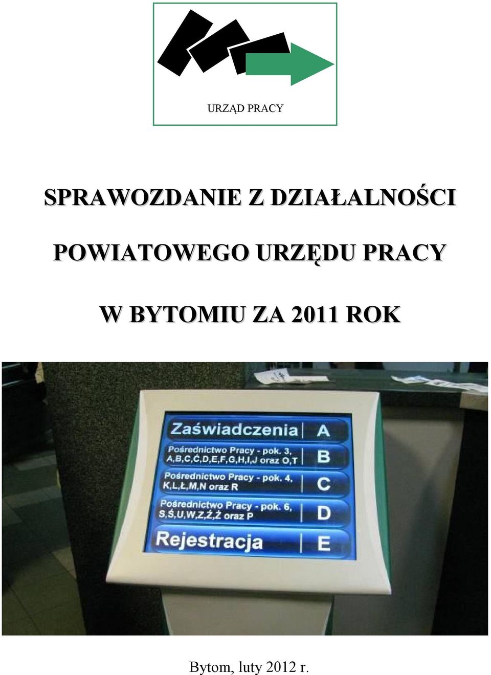 URZĘDU PRACY W BYTOMIU ZA