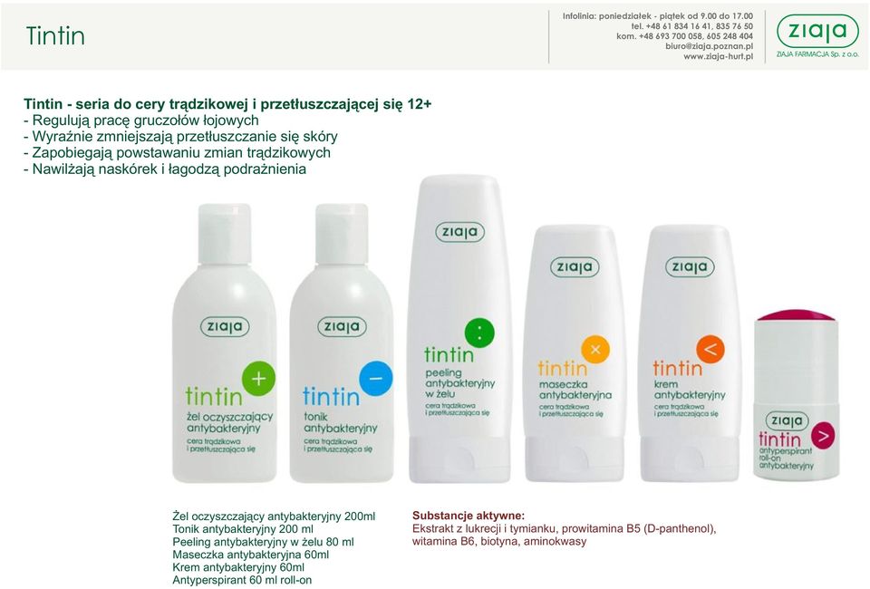 oczyszczaj¹cy antybakteryjny 200ml Tonik antybakteryjny 200 ml Peeling antybakteryjny w elu 80 ml Maseczka antybakteryjna 60ml