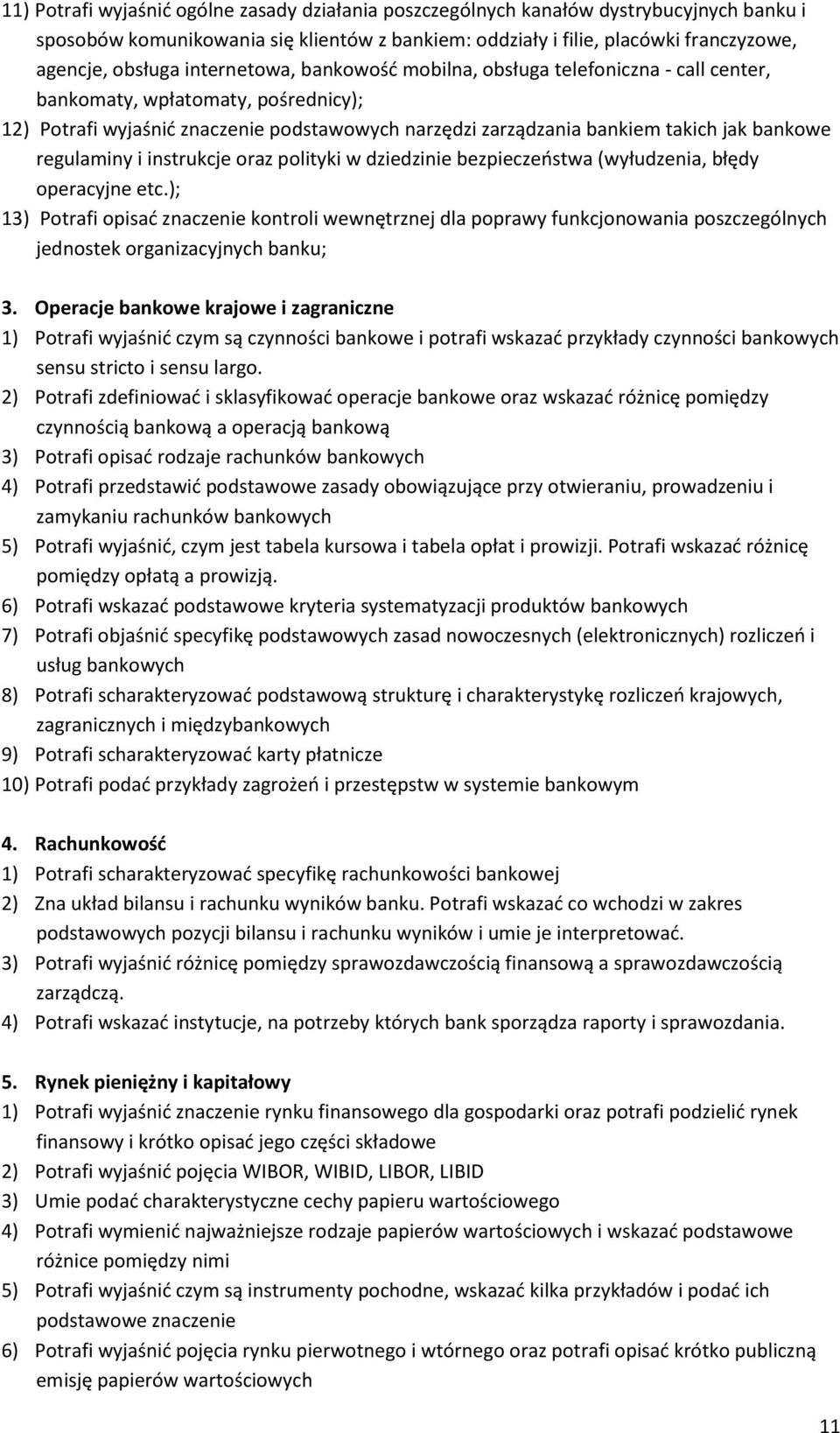 regulaminy i instrukcje oraz polityki w dziedzinie bezpieczeństwa (wyłudzenia, błędy operacyjne etc.