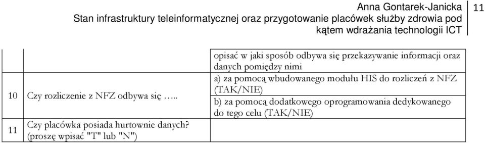 informacji oraz danych pomiędzy nimi a) za pomocą wbudowanego modułu HIS do