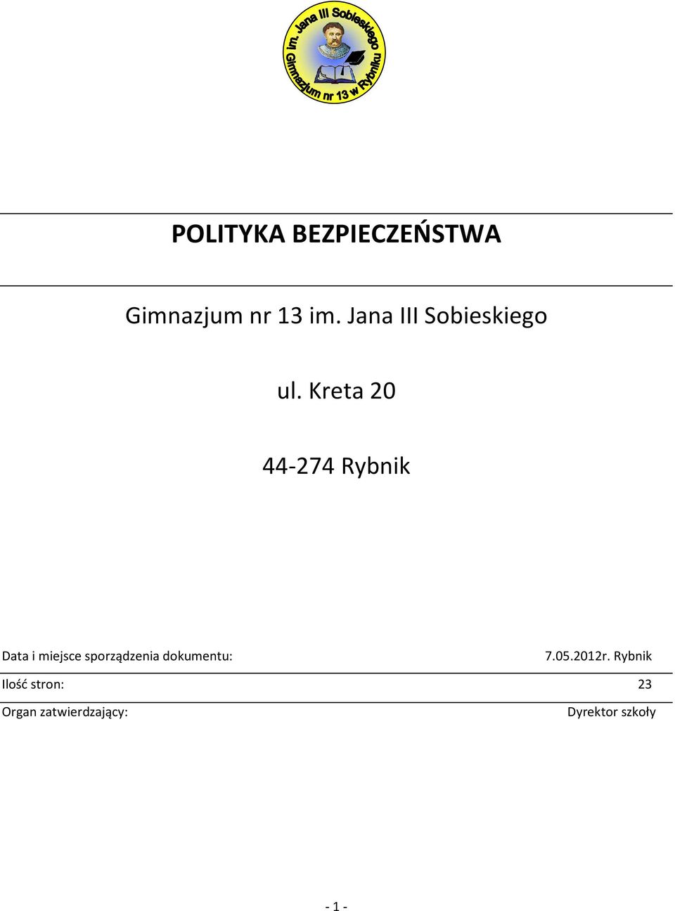 Kreta 20 44-274 Rybnik Data i miejsce sporządzenia