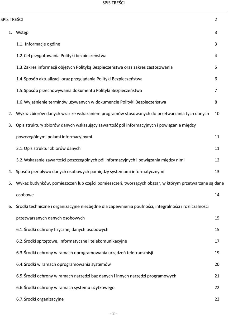 Wykaz zbiorów danych wraz ze wskazaniem programów stosowanych do przetwarzania tych danych 10 3.