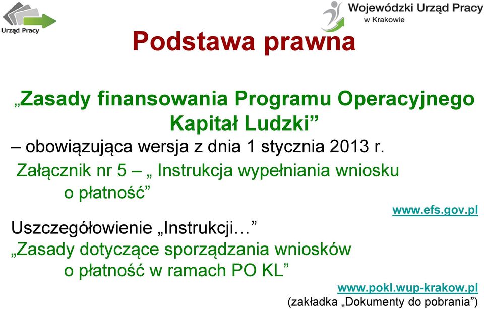 Załącznik nr 5 Instrukcja wypełniania wniosku o płatność www.efs.gov.