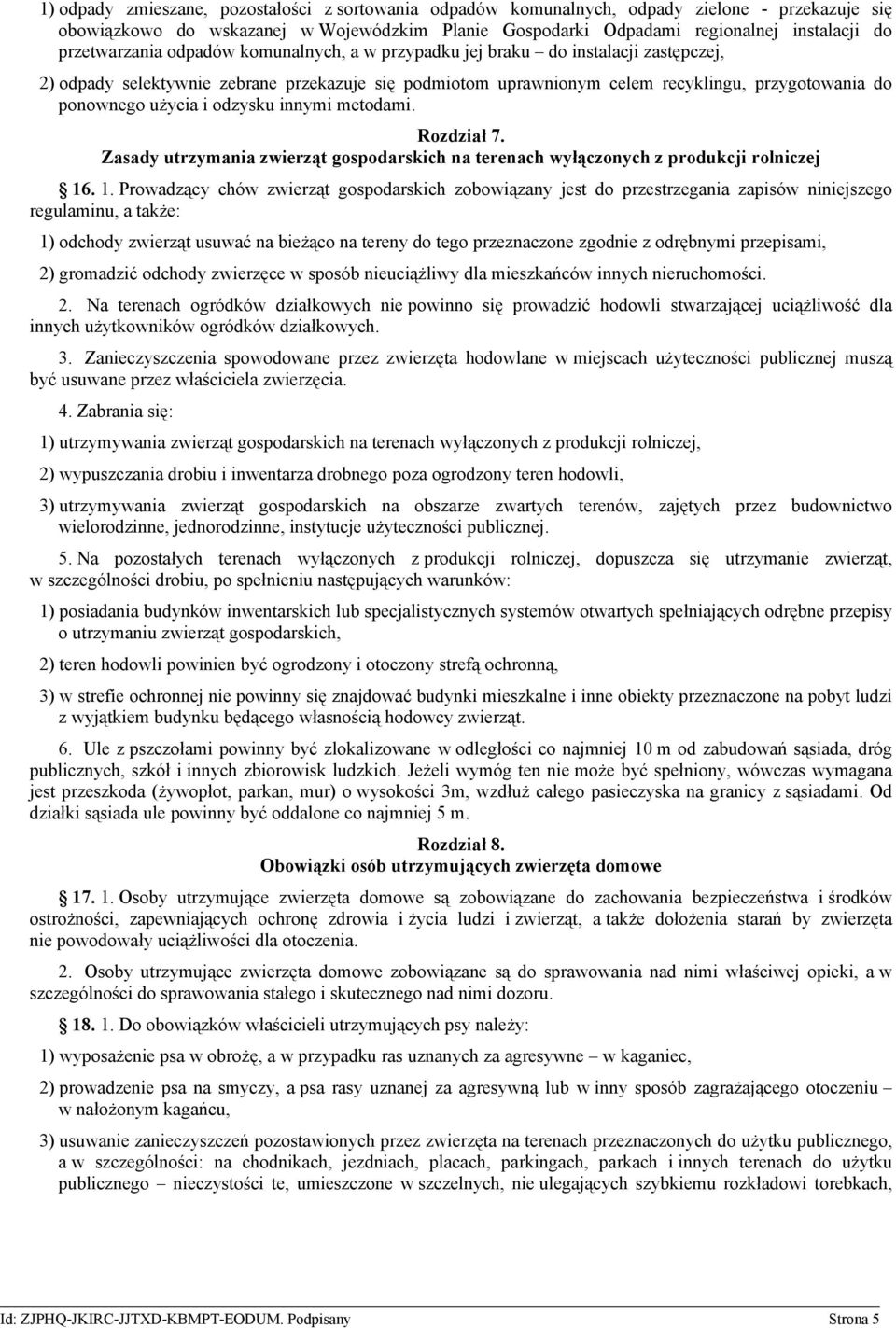 użycia i odzysku innymi metodami. Rozdział 7. Zasady utrzymania zwierząt gospodarskich na terenach wyłączonych z produkcji rolniczej 16