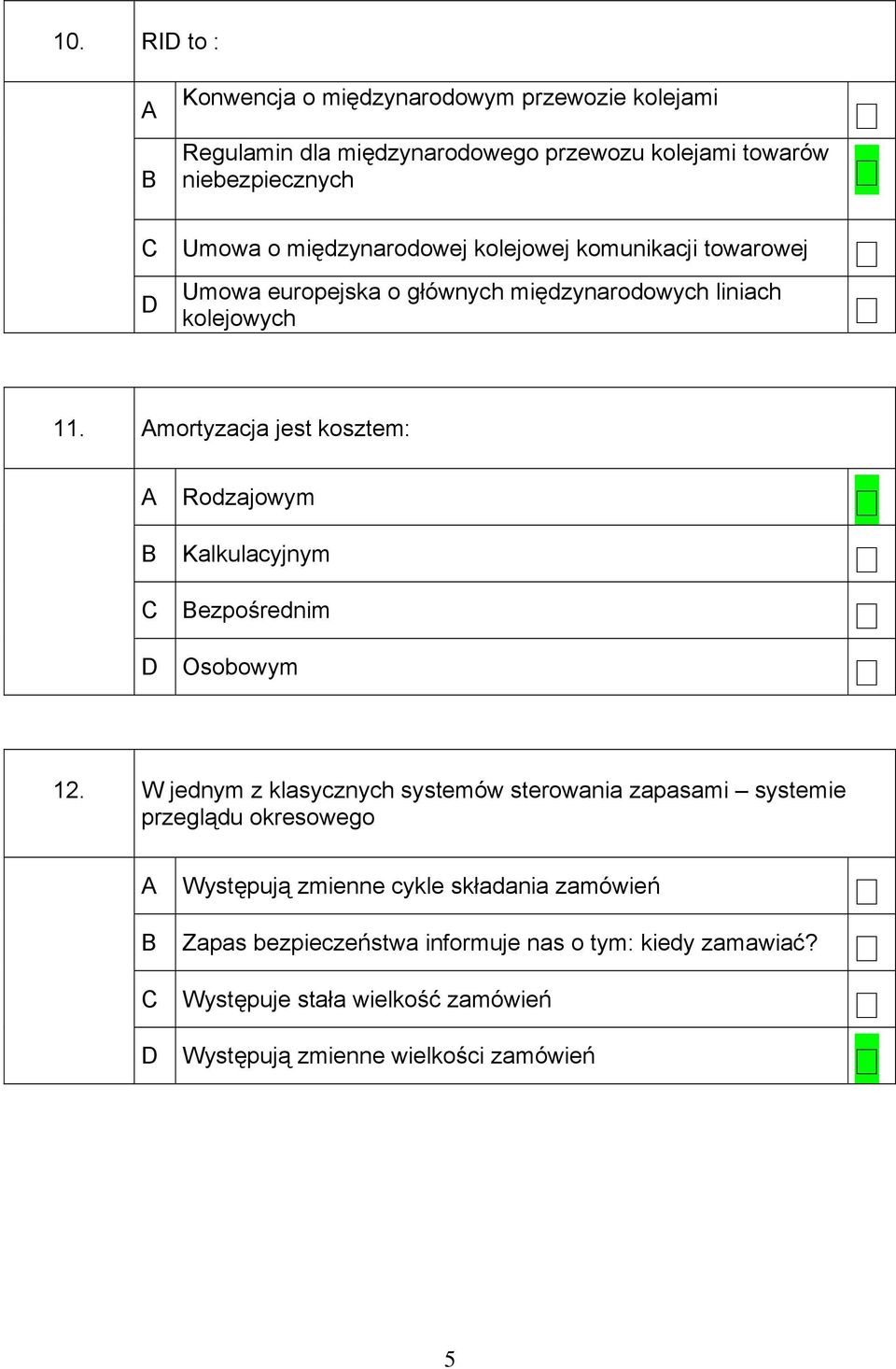 mortyzacja jest kosztem: Rodzajowym Kalkulacyjnym ezpośrednim Osobowym 12.