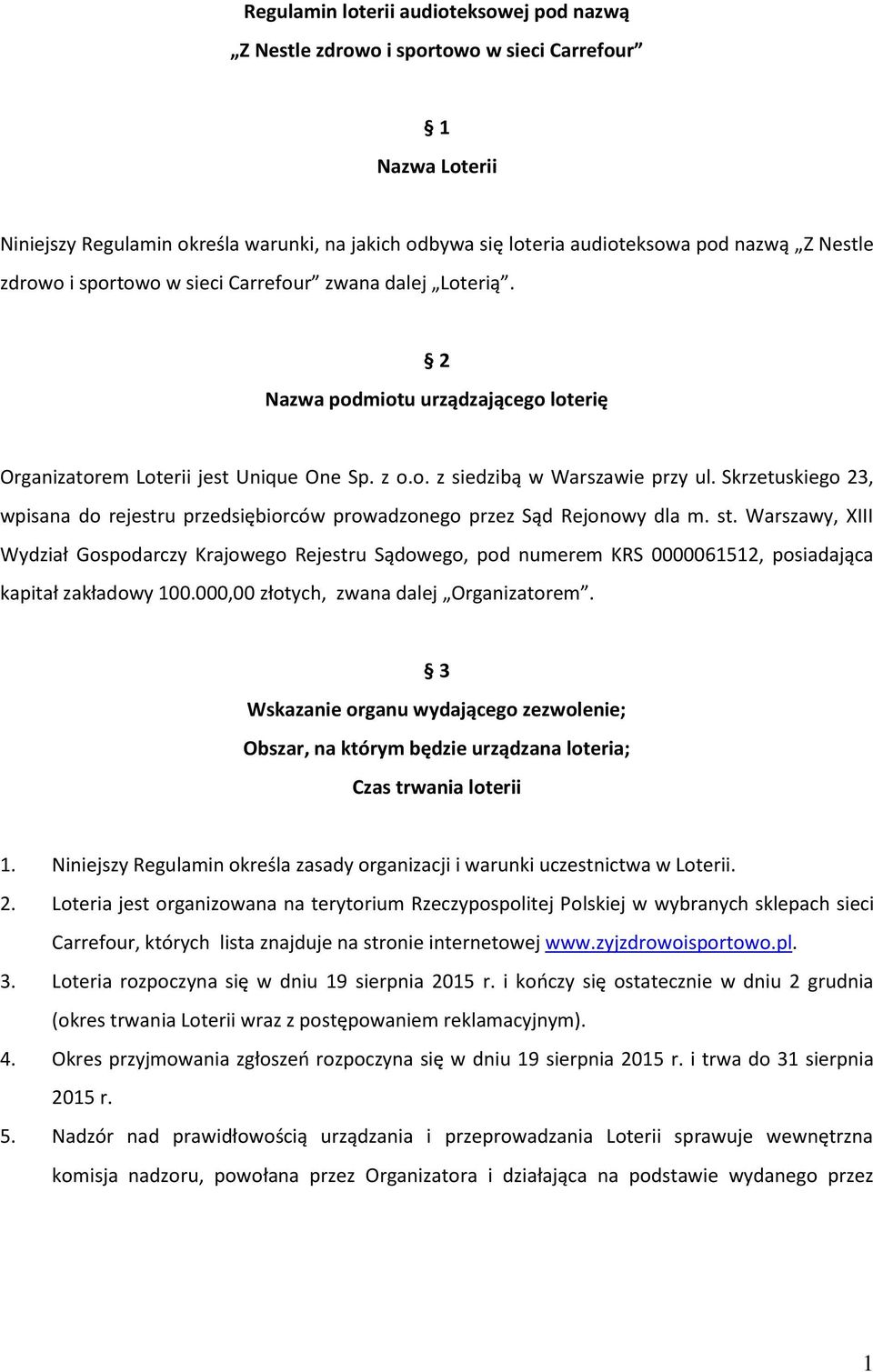 Skrzetuskiego 23, wpisana do rejestru przedsiębiorców prowadzonego przez Sąd Rejonowy dla m. st.