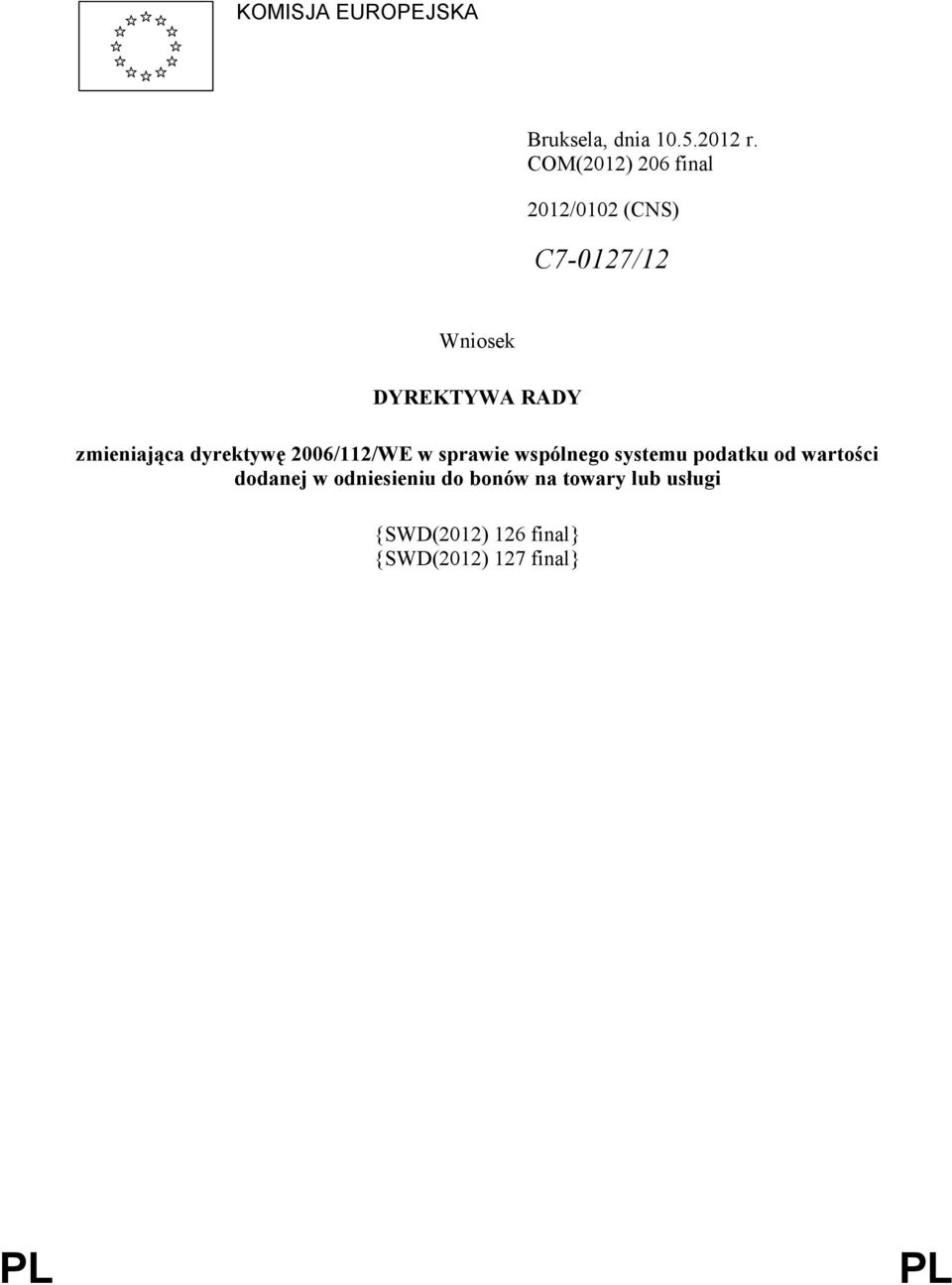 zmieniająca dyrektywę 2006/112/WE w sprawie wspólnego systemu podatku od